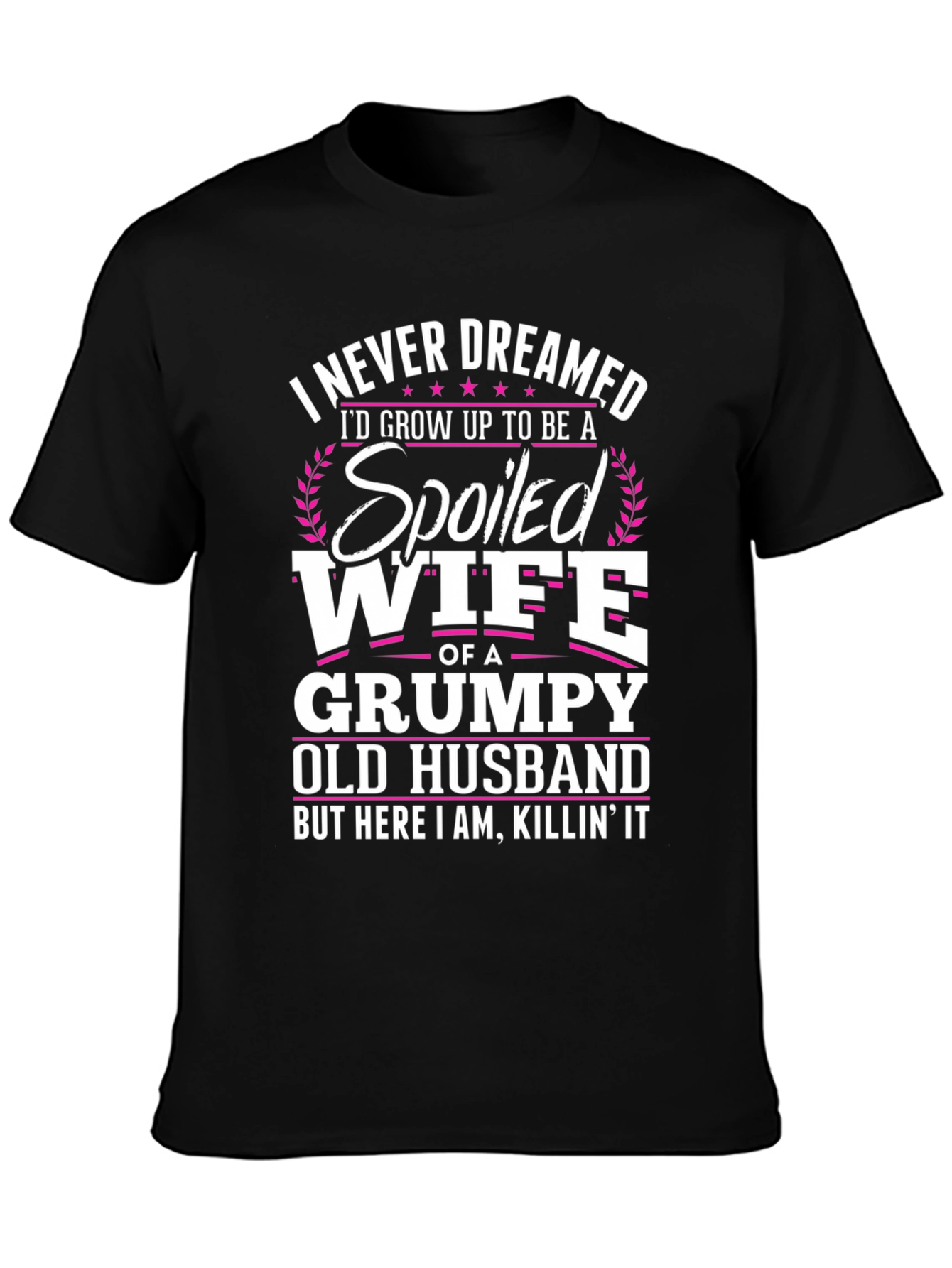 Spoiled Wife T-Shirt Grumpy Old Husband Funny