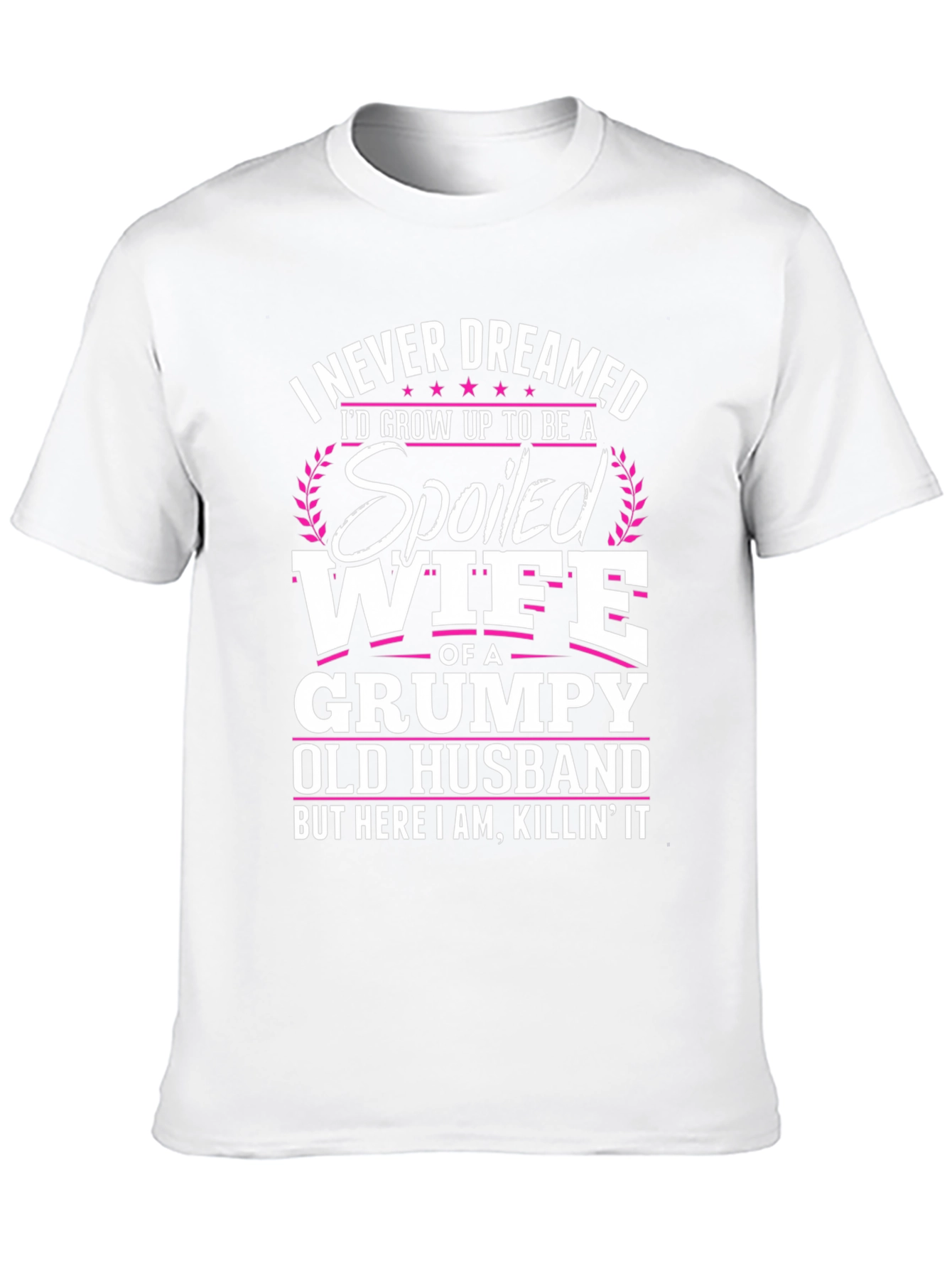 Spoiled Wife T-Shirt Grumpy Old Husband Funny
