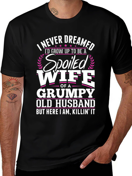 Spoiled Wife T-Shirt Grumpy Old Husband Funny