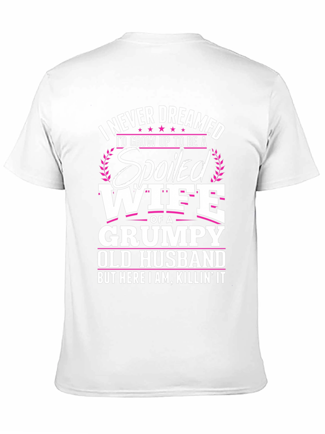 Spoiled Wife T-Shirt Grumpy Old Husband Funny