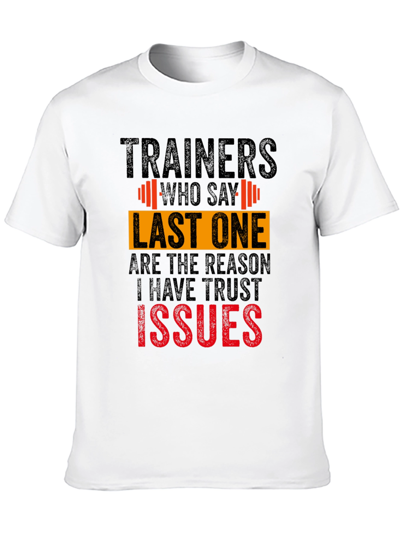 Funny Trainer Trust Issues Graphic Tee