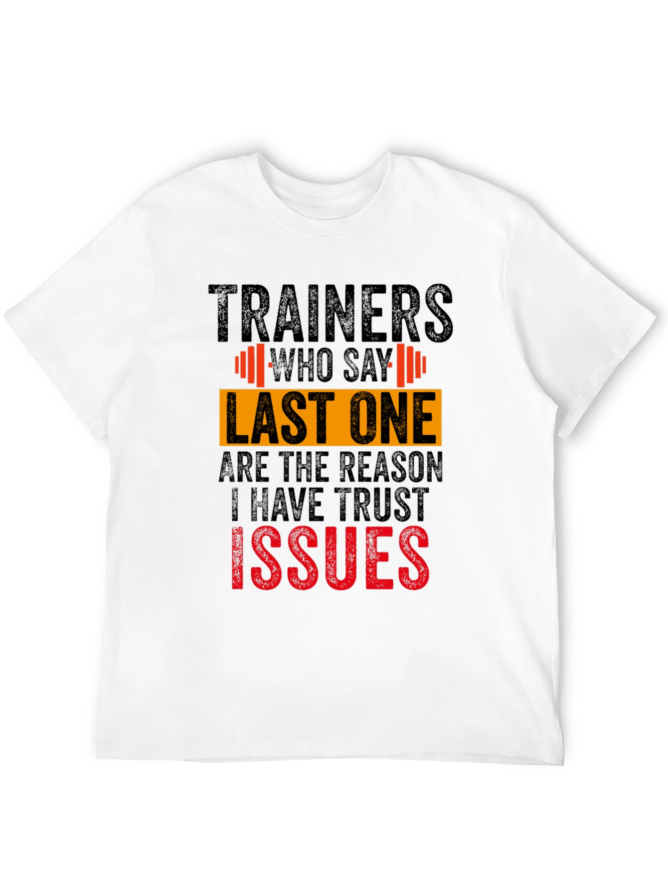 Funny Trainer Trust Issues Graphic Tee