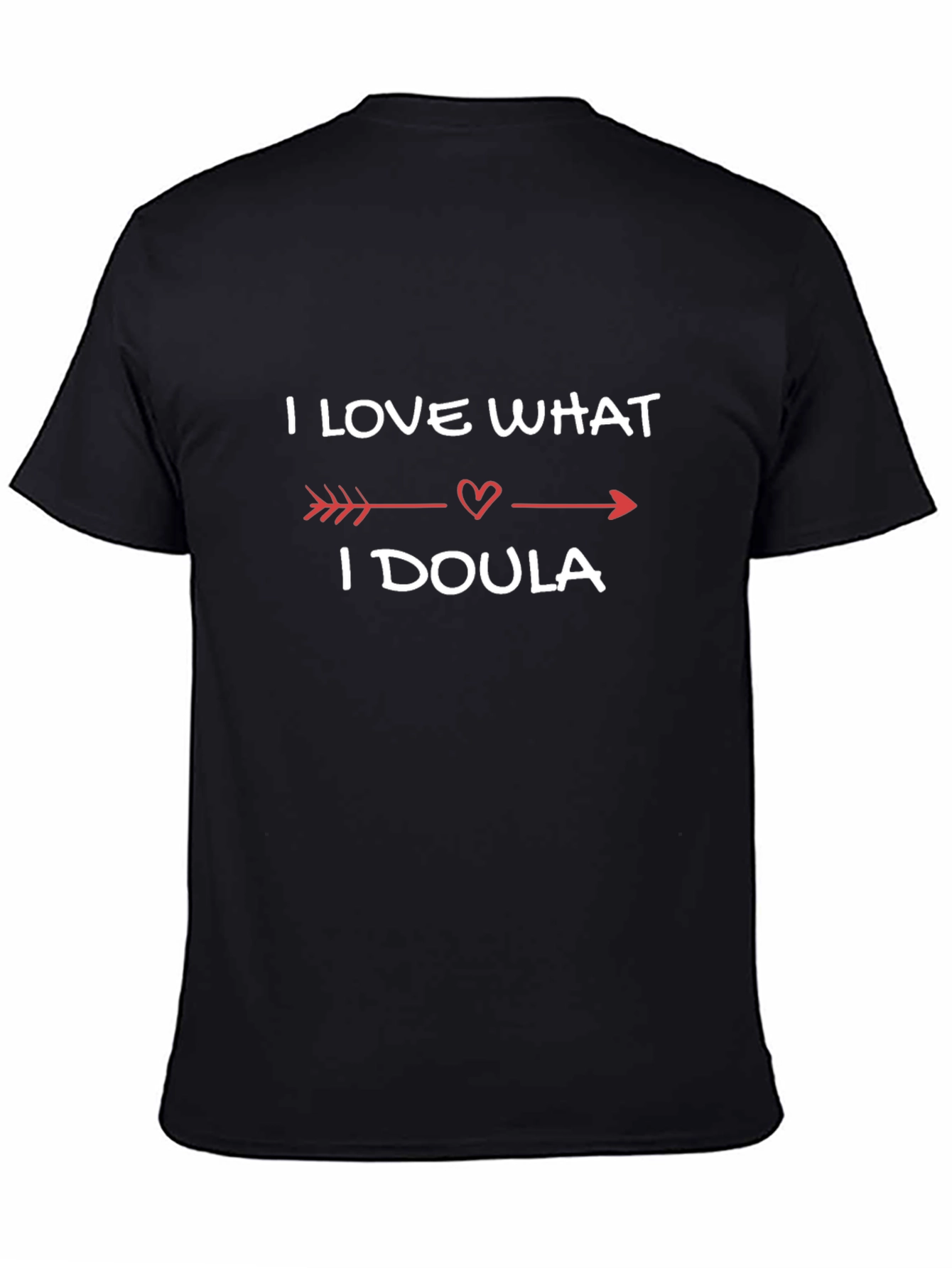 I Love What I Doula T-Shirt
