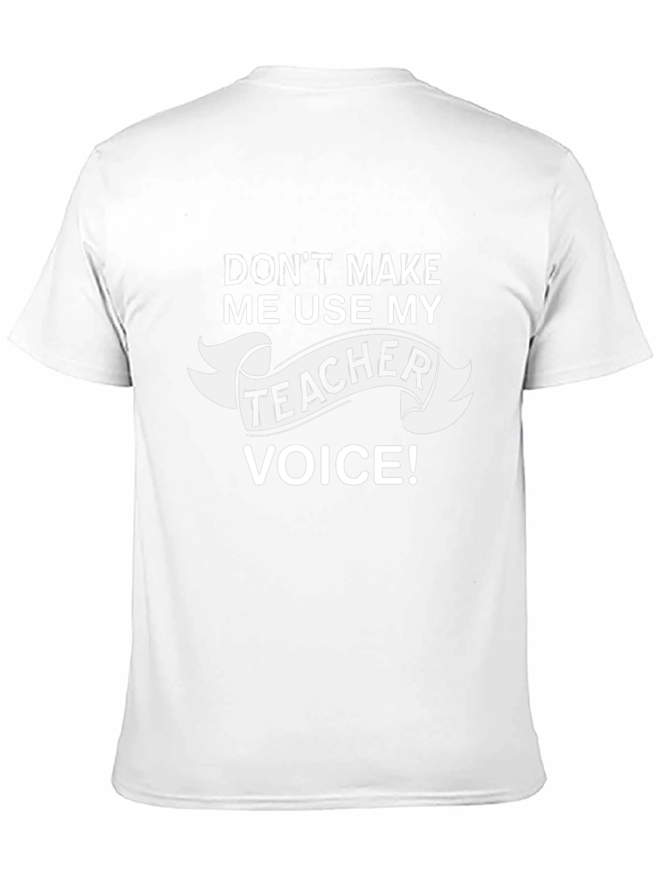 Teacher Voice T-Shirt - Funny Teacher Gift