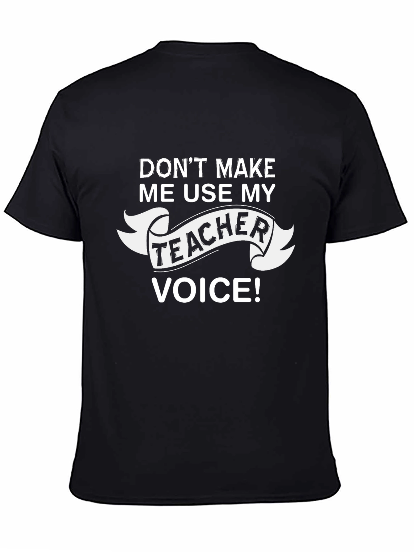 Teacher Voice T-Shirt - Funny Teacher Gift