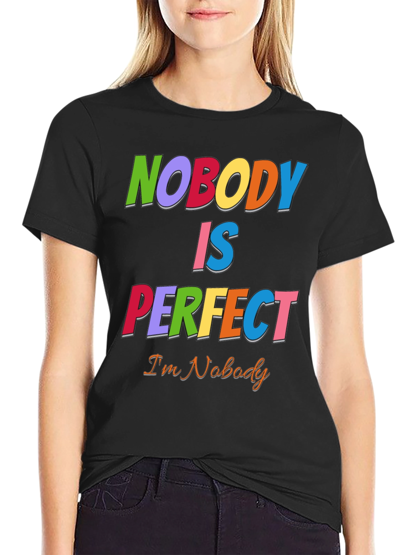 Nobody Is Perfect Funny Graphic T-Shirt