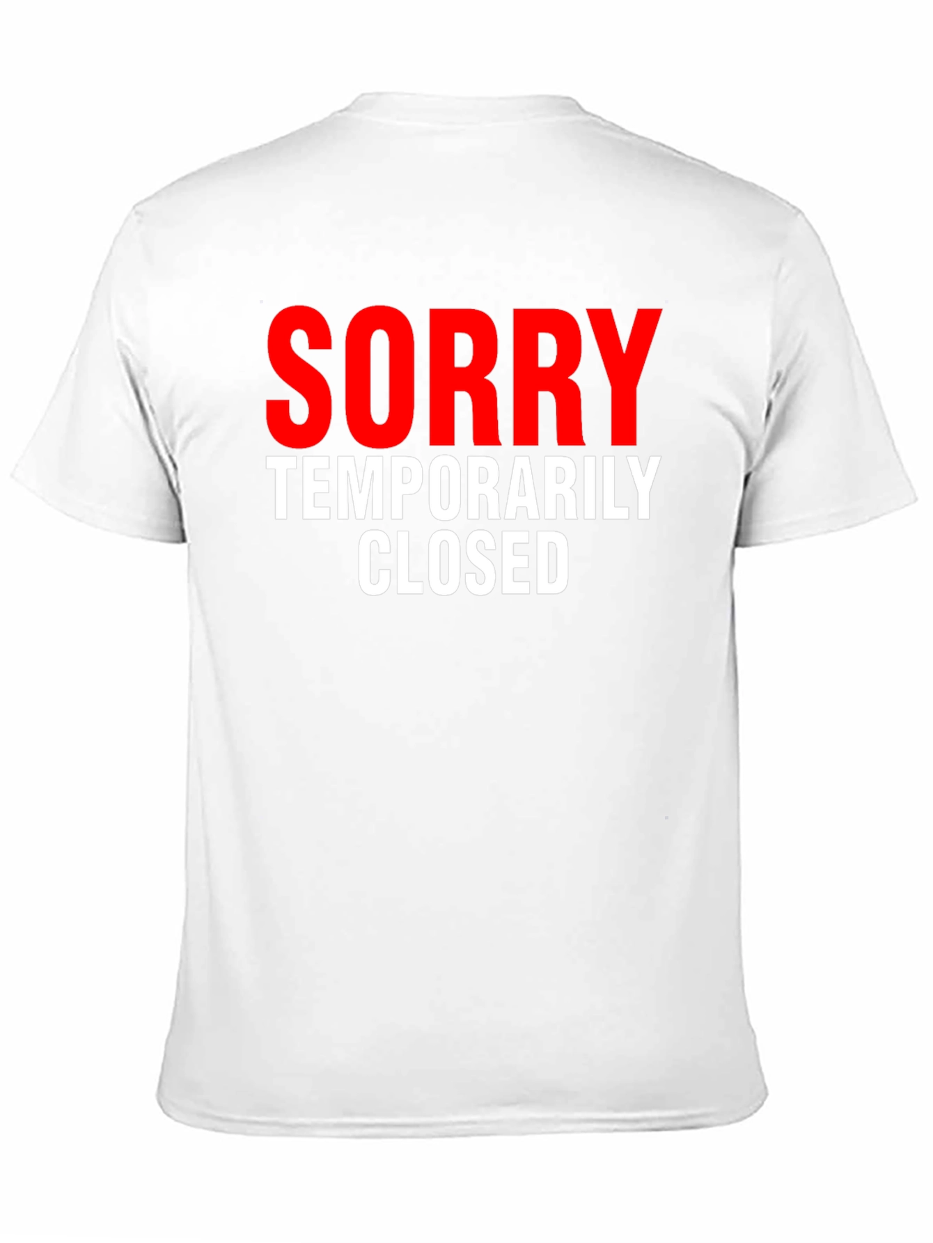 Sorry Temporarily Closed Graphic Tee