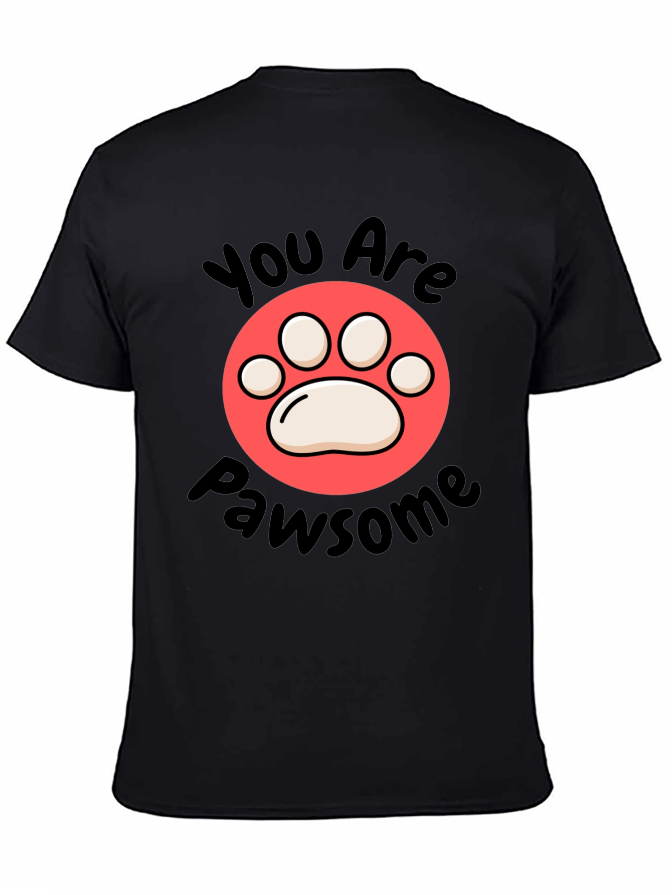 You Are Pawsome Black T-Shirt
