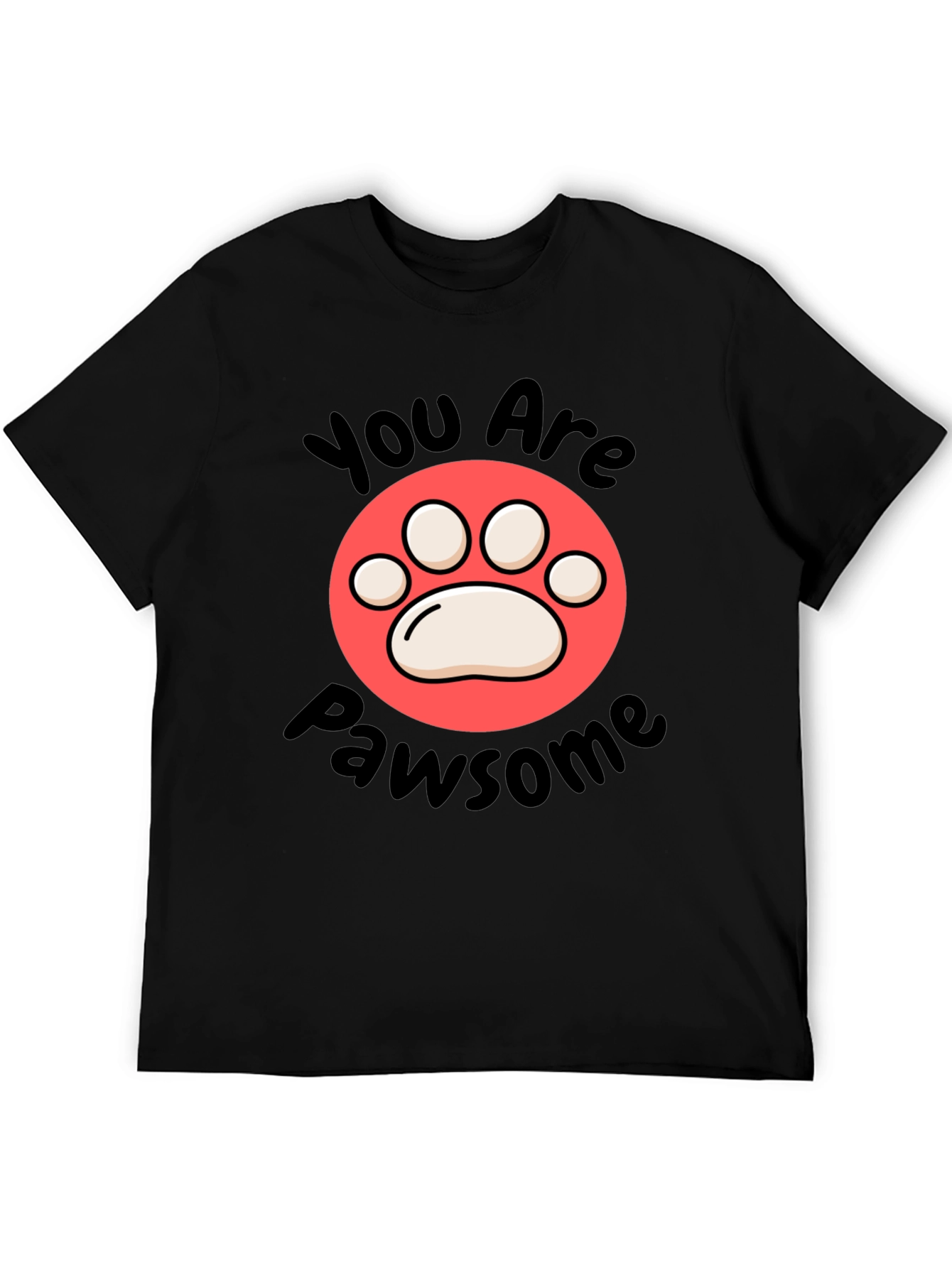 You Are Pawsome Black T-Shirt