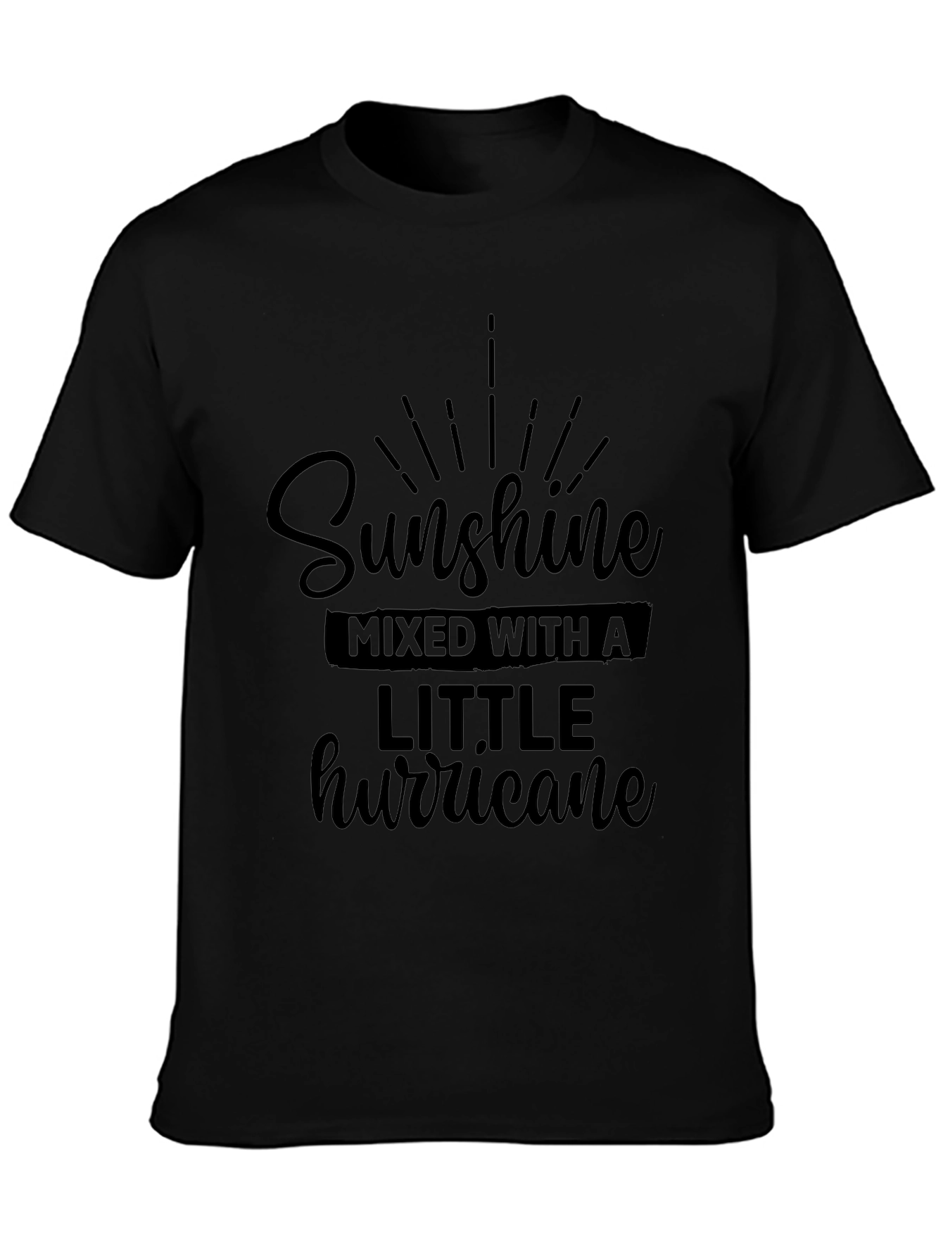 Sunshine Mixed With A Little Hurricane Black T-Shirt