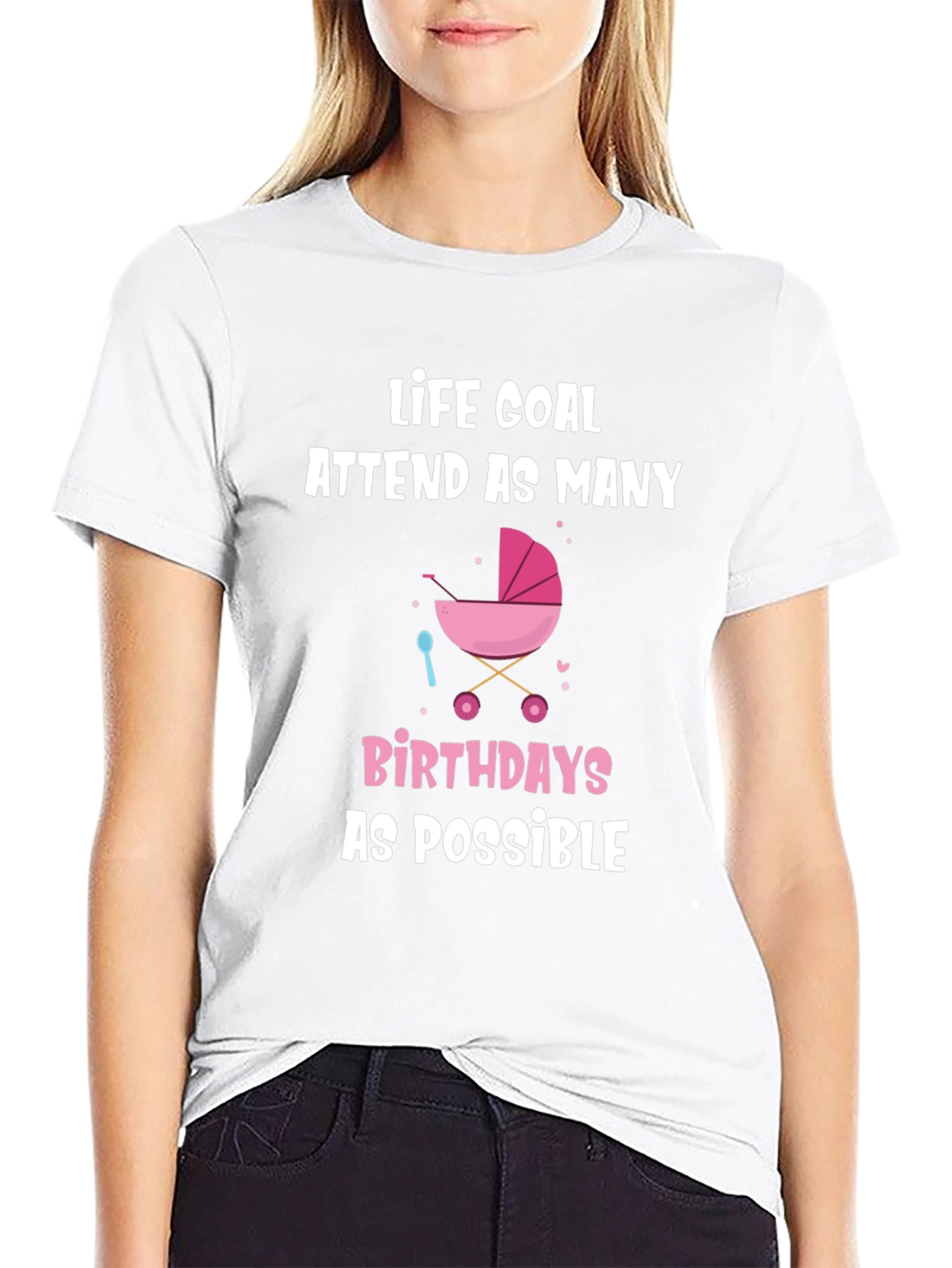 Life Goal Baby Birthdays T-Shirt - Funny Graphic Tee