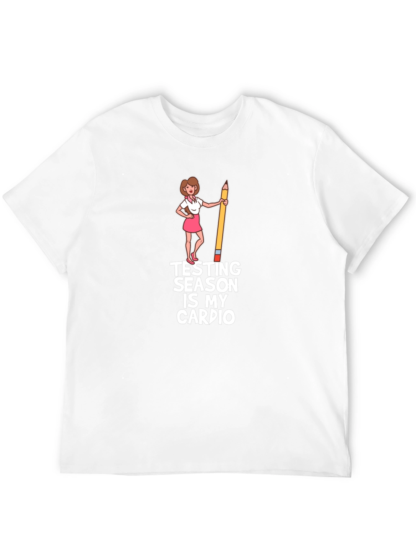 Testing Season is My Cardio T-Shirt