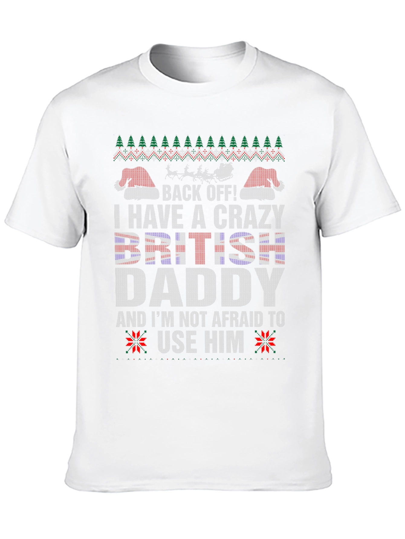 Crazy British Daddy Christmas T-Shirt