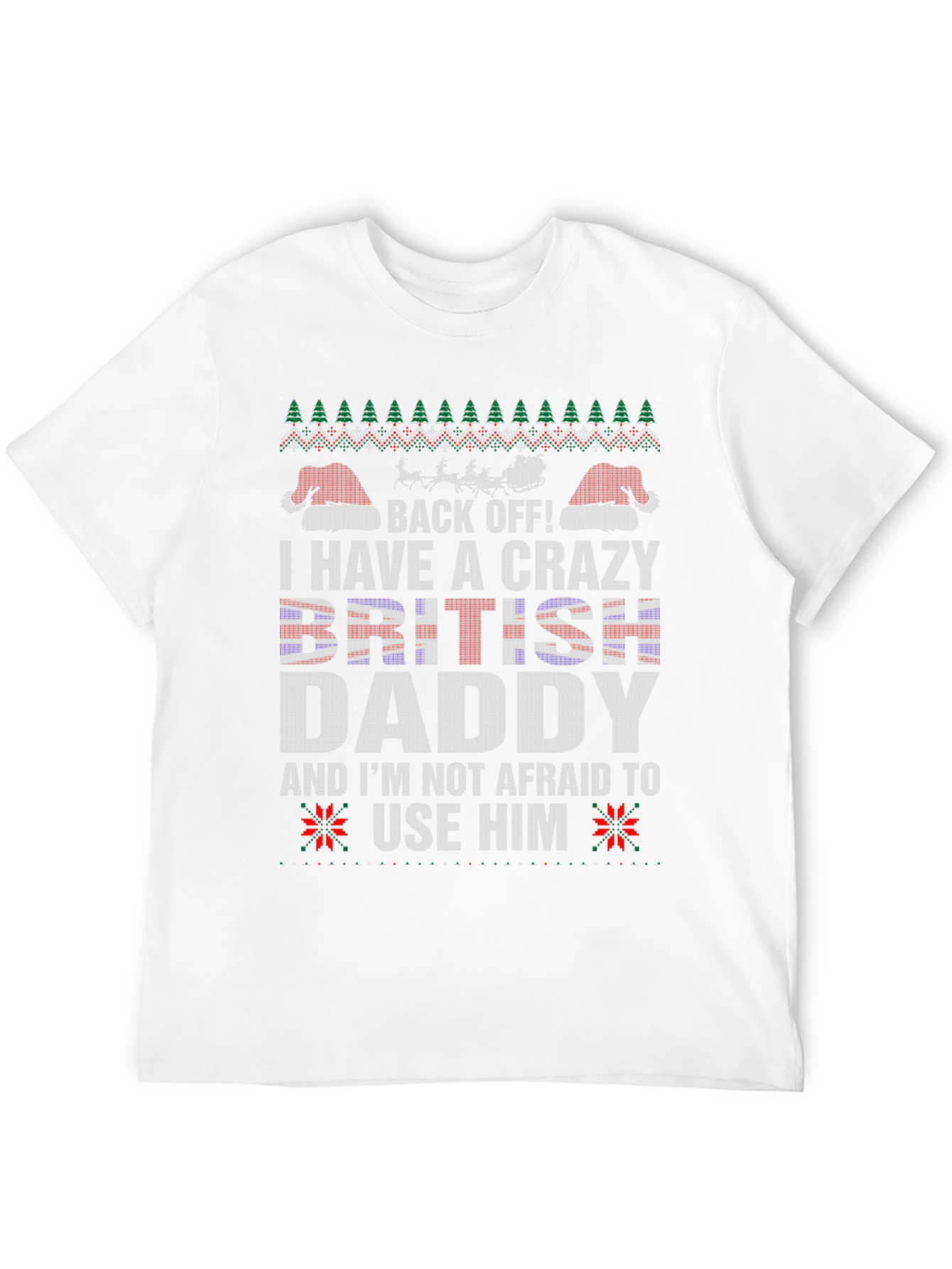 Crazy British Daddy Christmas T-Shirt