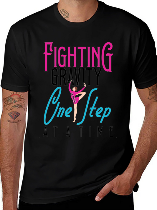 Fighting Gravity One Step At A Time Black T-Shirt