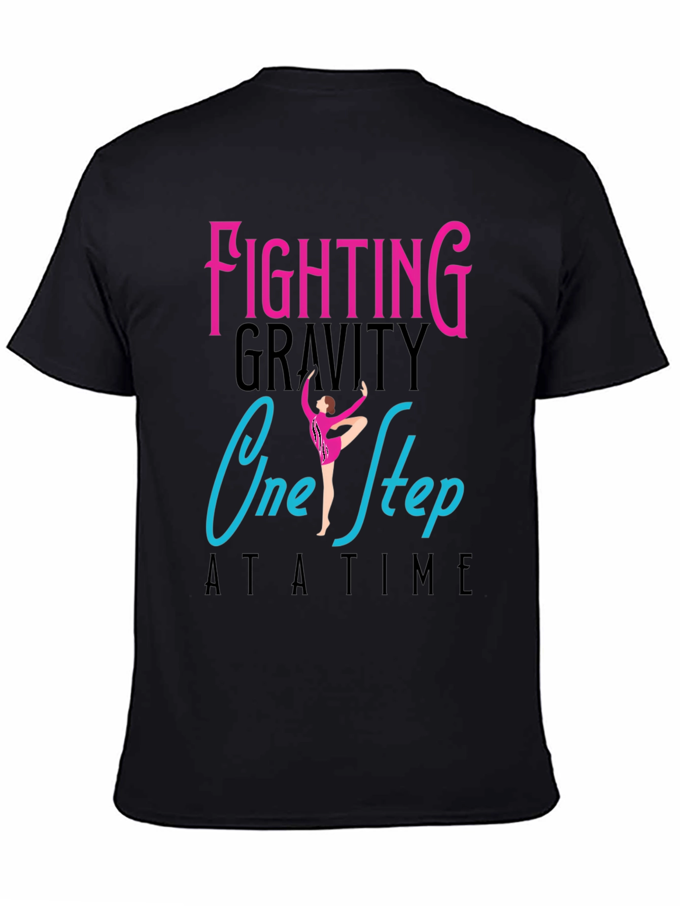 Fighting Gravity One Step At A Time Black T-Shirt
