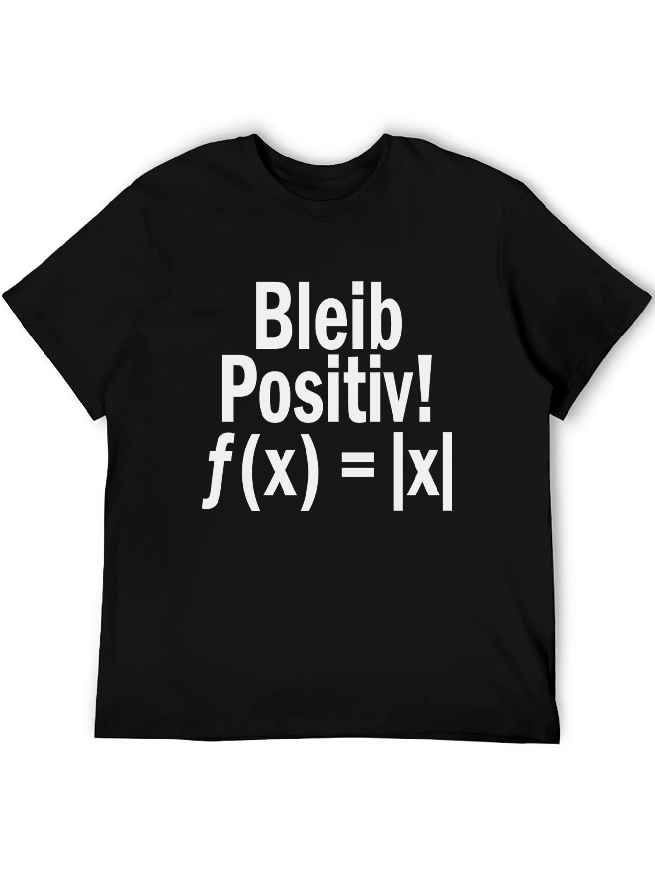 Bleib Positiv Math Equation Graphic T-Shirt
