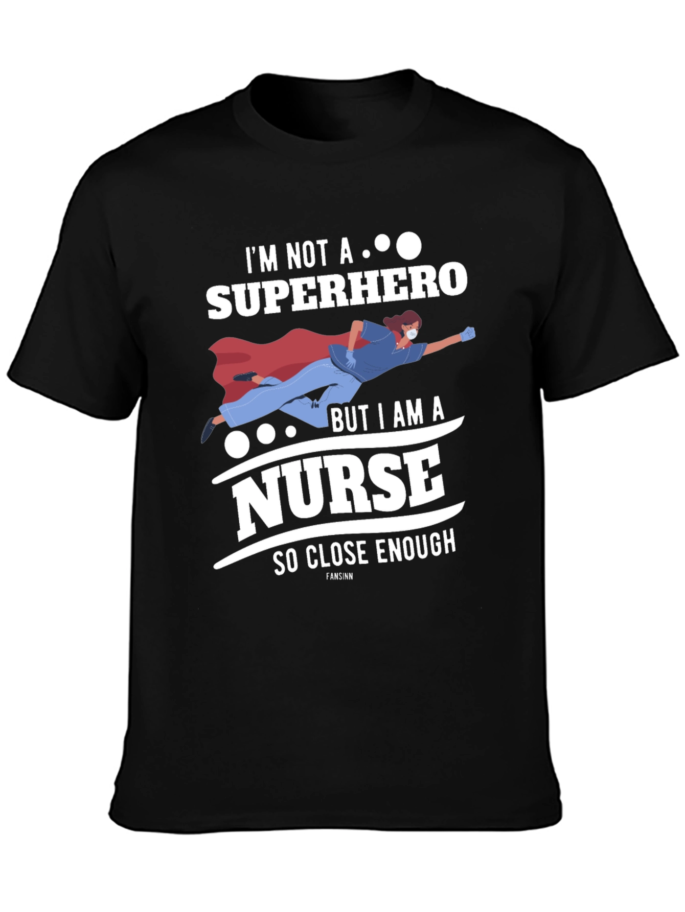 Nurse Superhero T-Shirt - Funny Heroic Healthcare Apparel