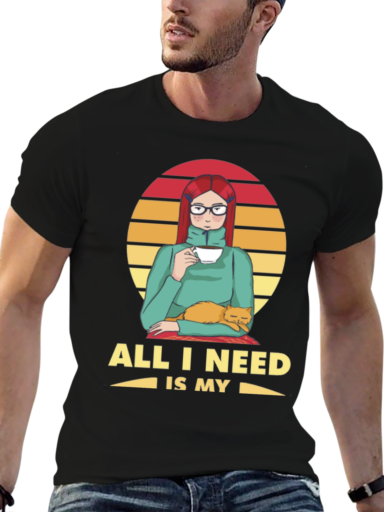 All I Need is My Cat T-Shirt