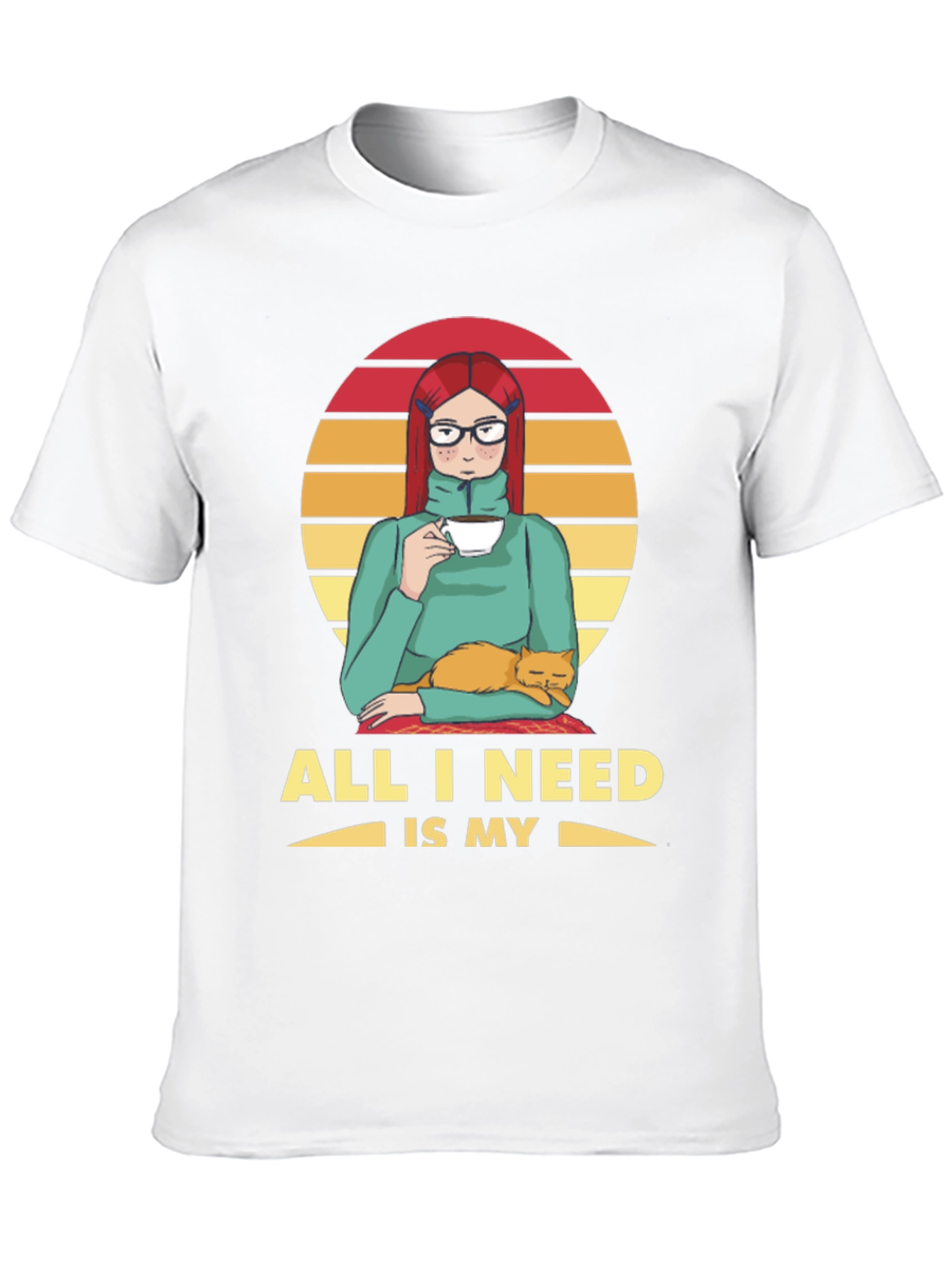 All I Need is My Cat T-Shirt