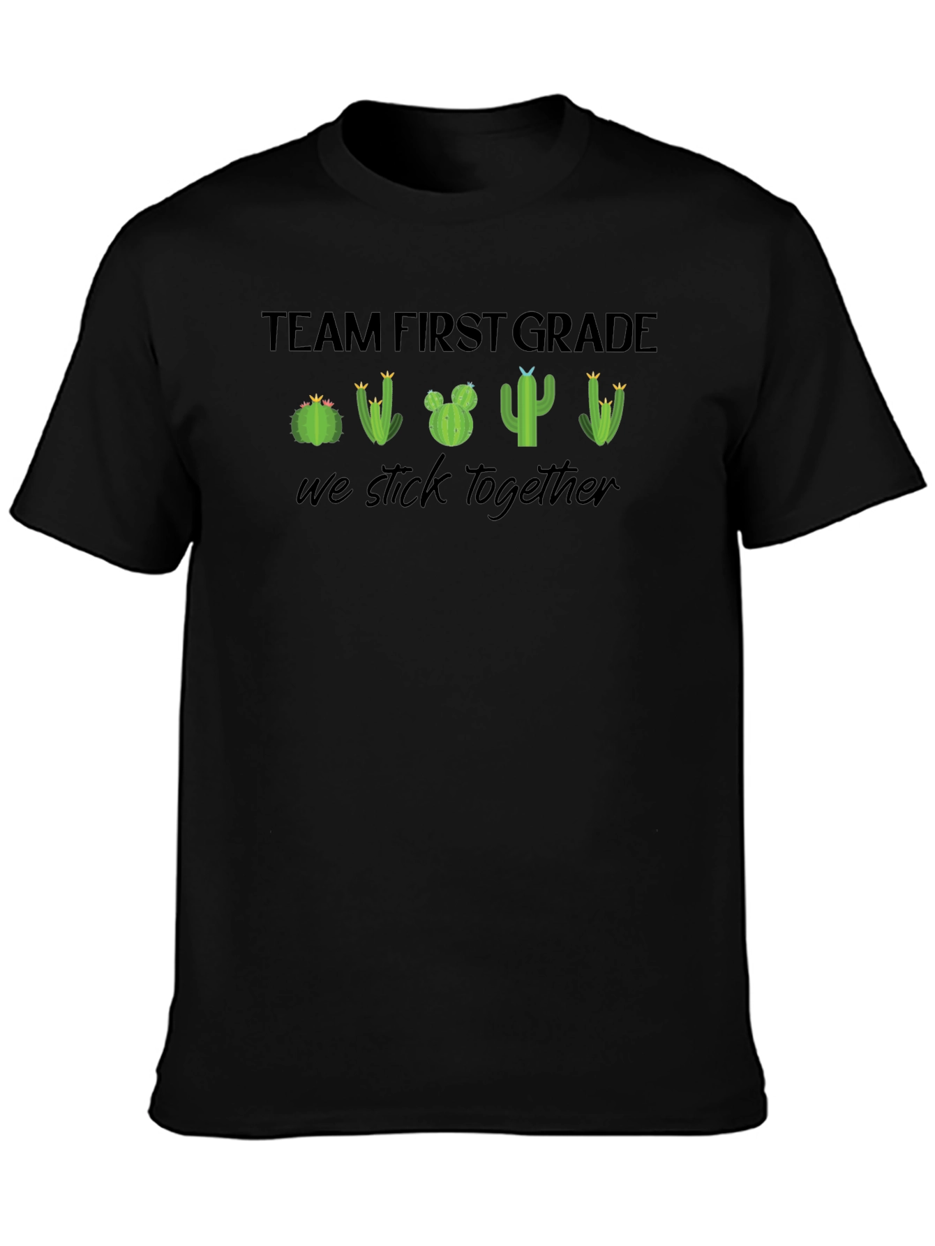 Team First Grade Cactus T-Shirt - We Stick Together
