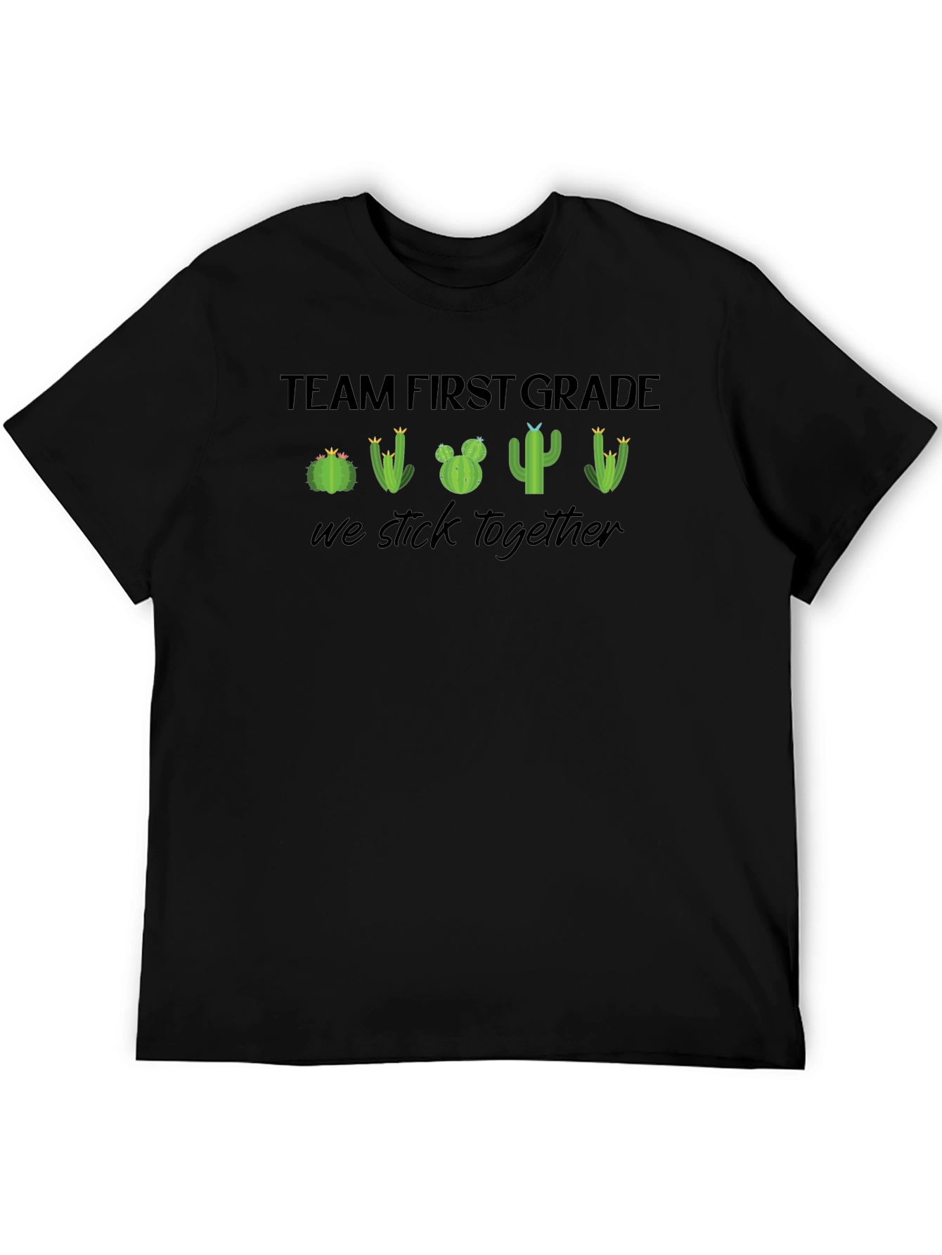 Team First Grade Cactus T-Shirt - We Stick Together