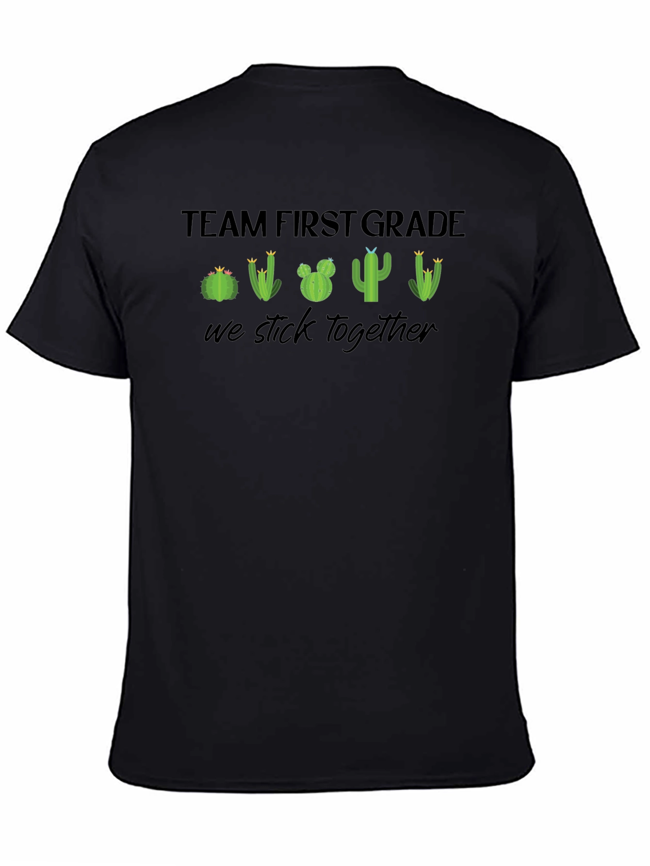 Team First Grade Cactus T-Shirt - We Stick Together