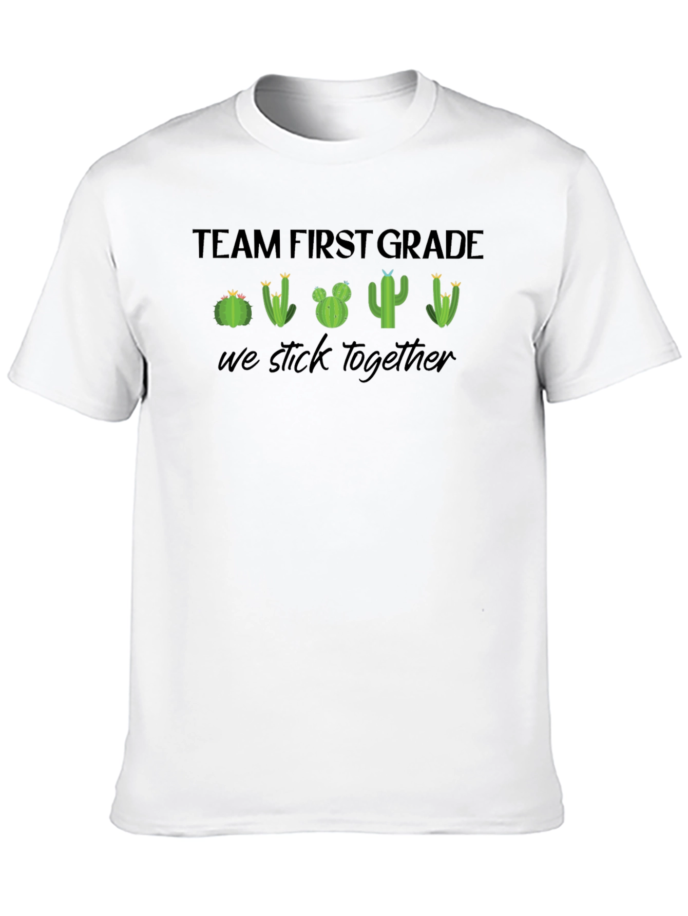 Team First Grade Cactus T-Shirt - We Stick Together
