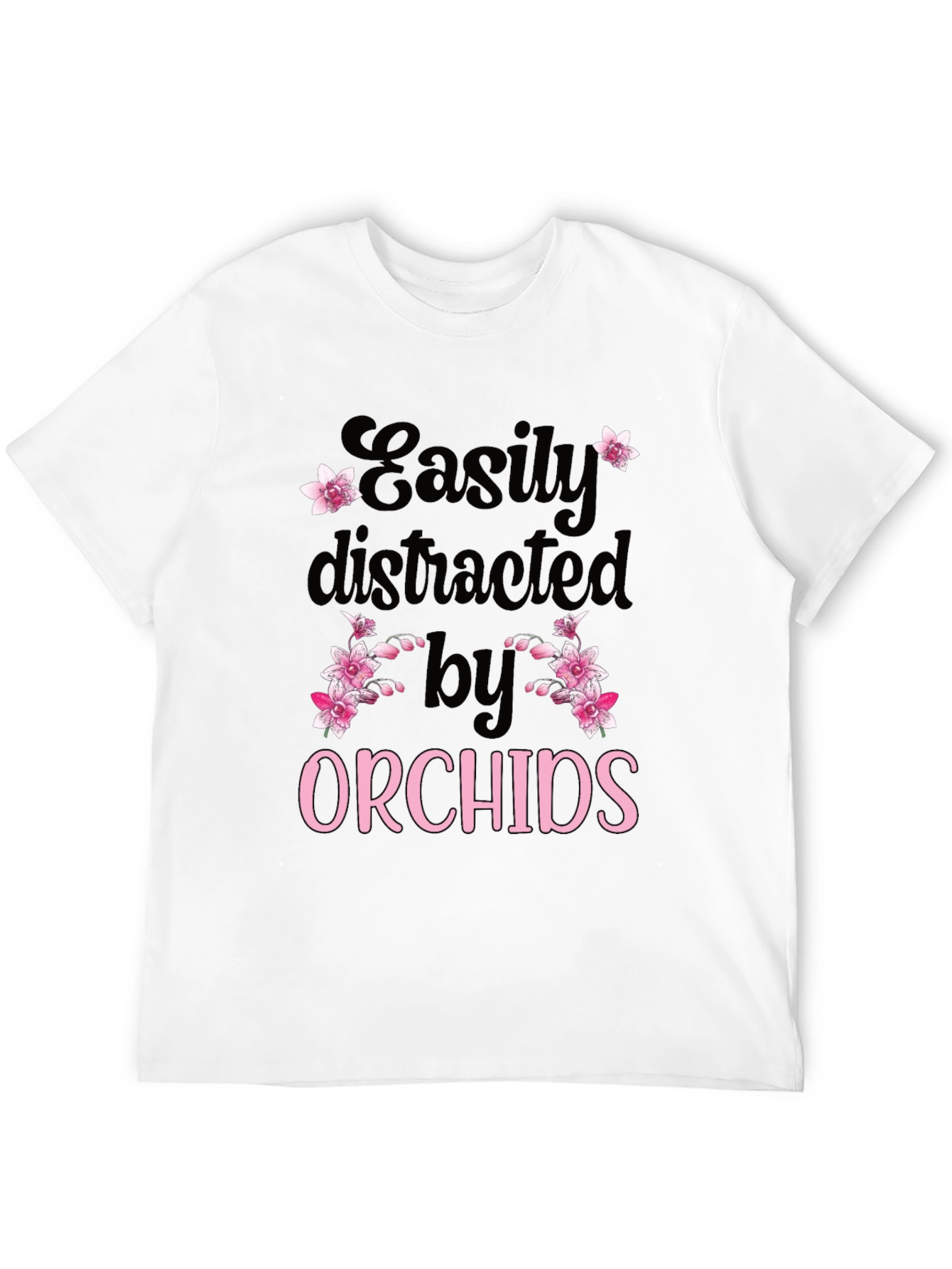 Easily Distracted by Orchids T-Shirt