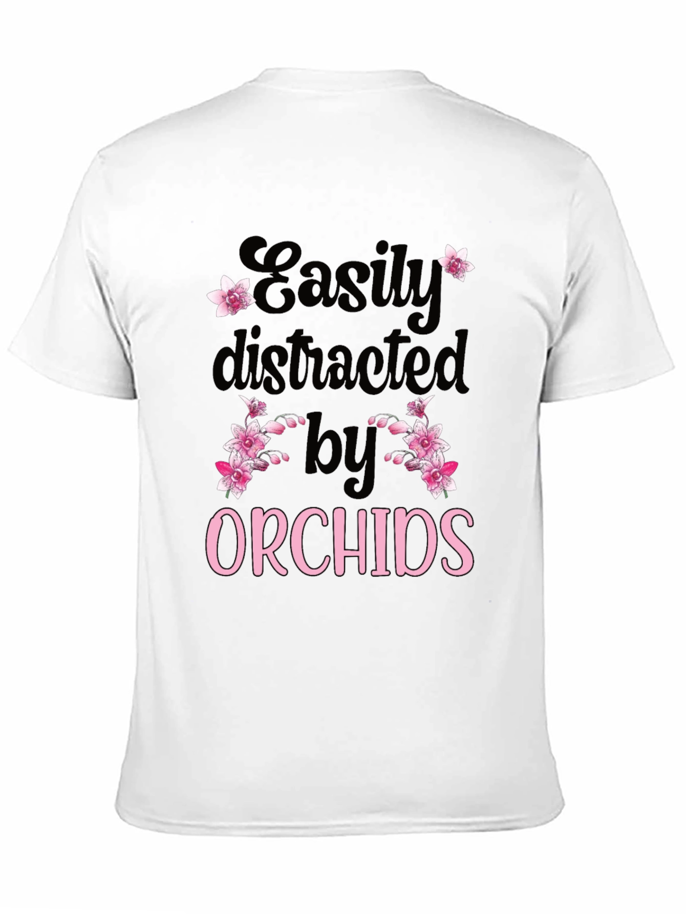 Easily Distracted by Orchids T-Shirt