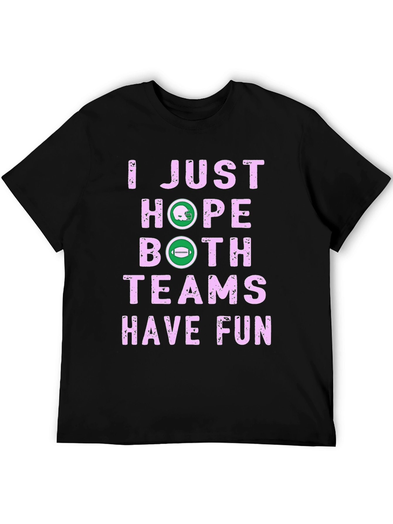 I Just Hope Both Teams Have Fun Graphic T-Shirt