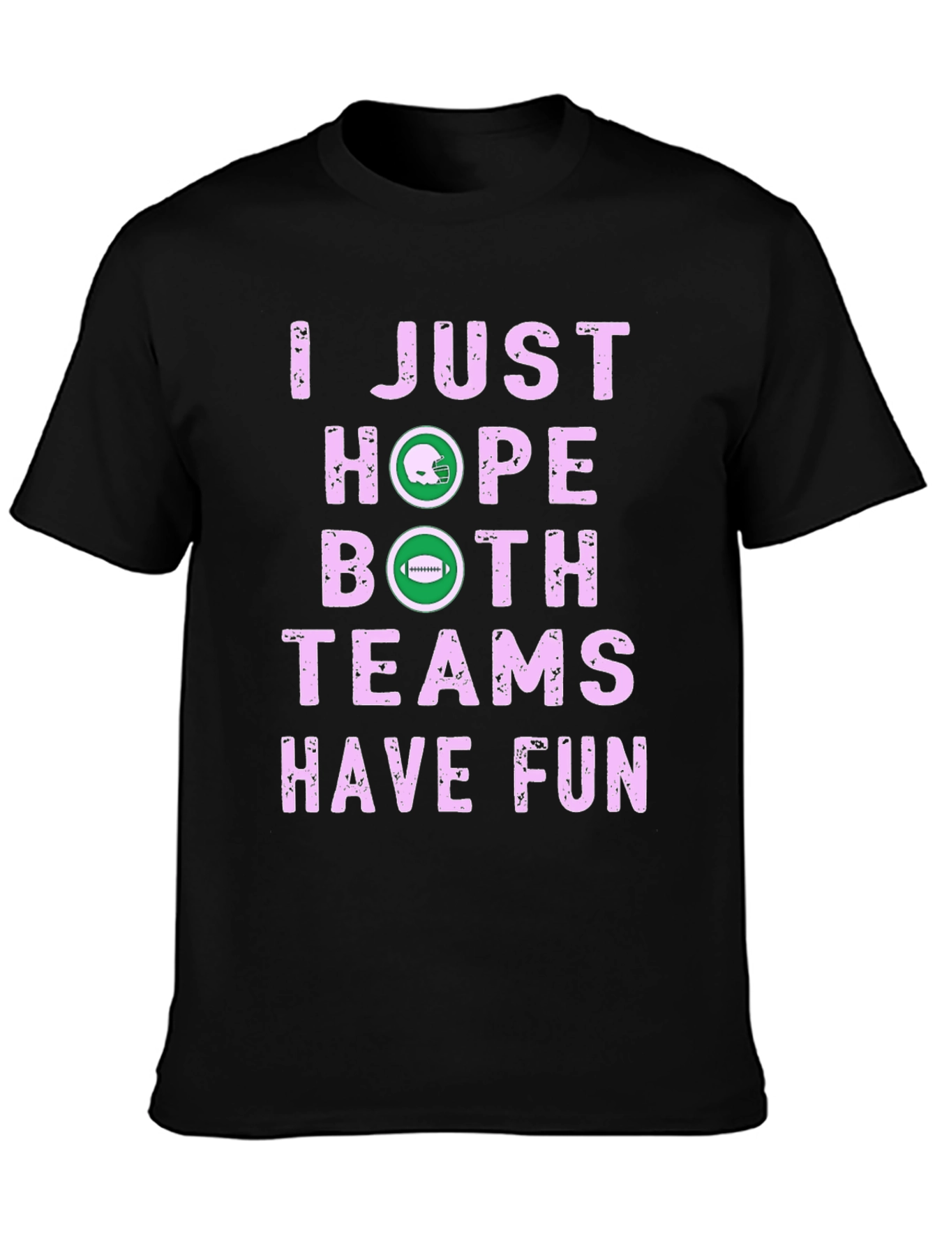 I Just Hope Both Teams Have Fun Graphic T-Shirt