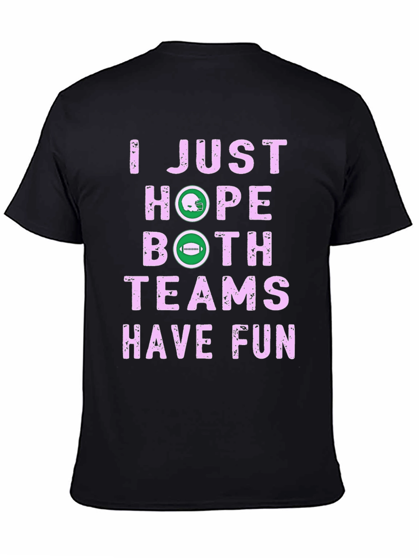 I Just Hope Both Teams Have Fun Graphic T-Shirt