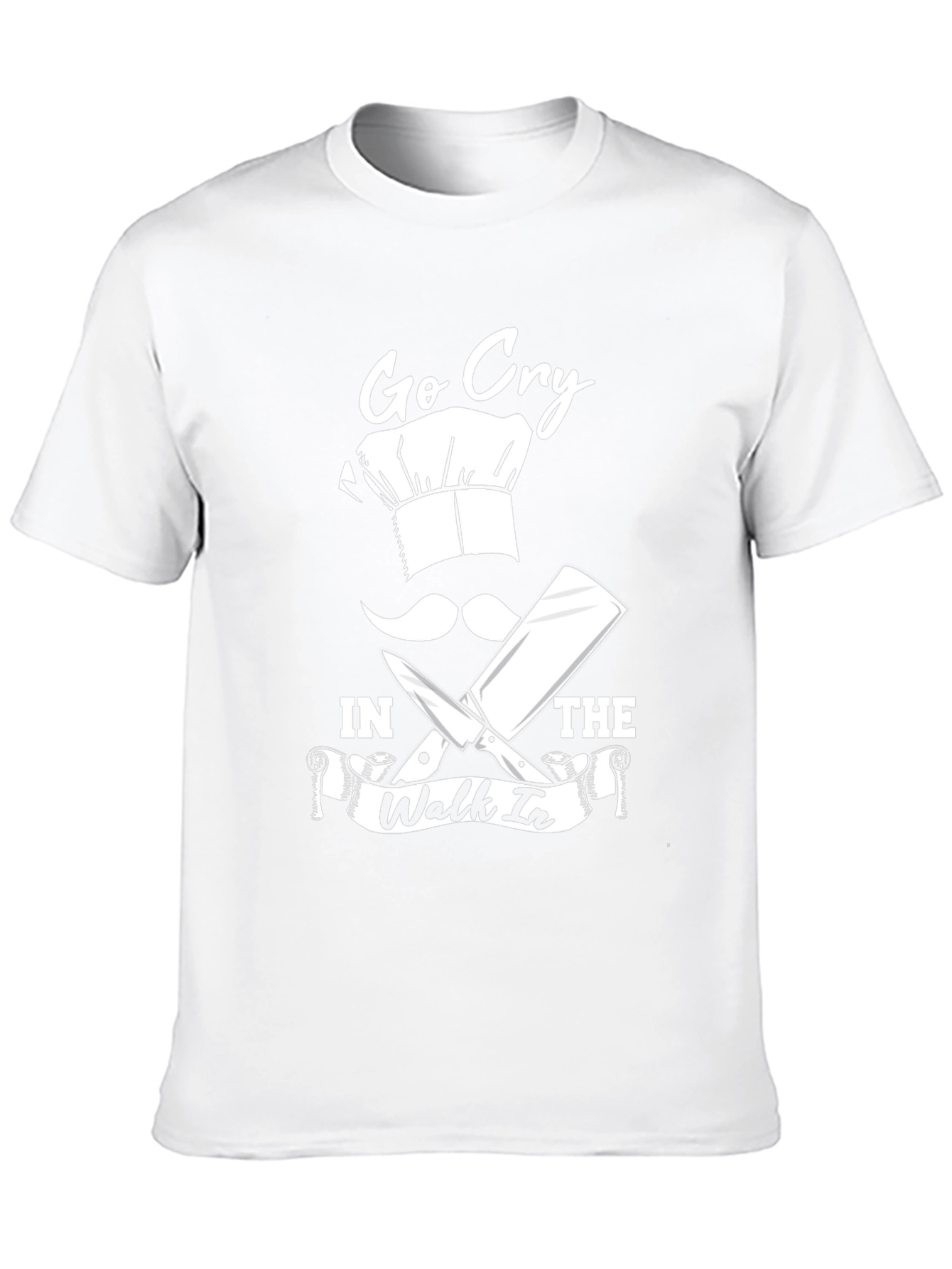 Go Cry in the Walk-in Chef Humor T-Shirt