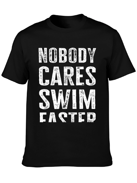Nobody Cares Swim Faster Graphic Tee