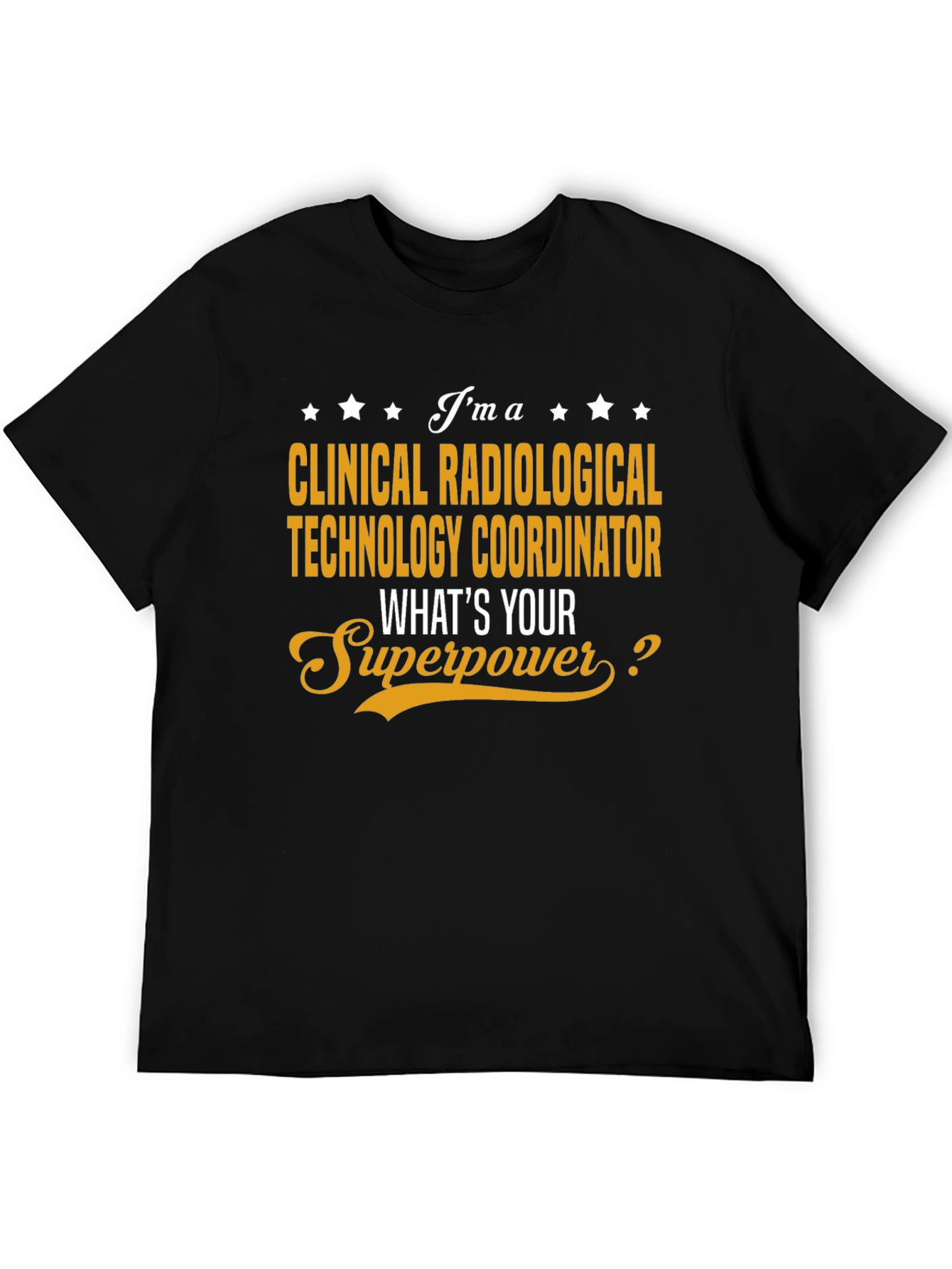 Clinical Radiological Tech Superpower T-Shirt