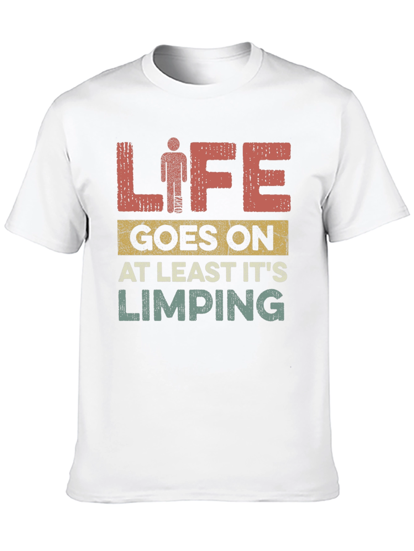 Life Goes On Limping T-Shirt
