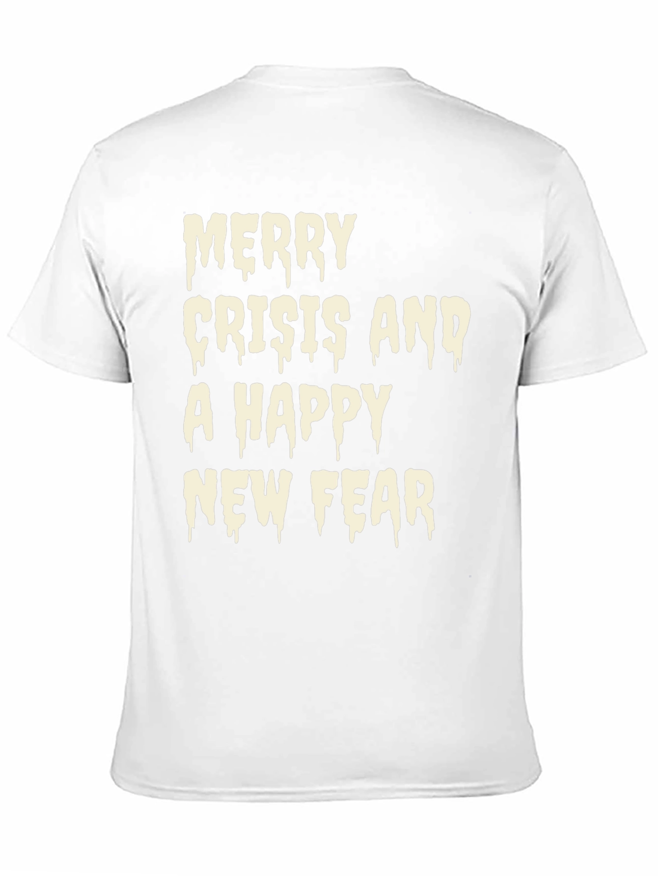 Merry Crisis and a Happy New Fear Graphic T-Shirt