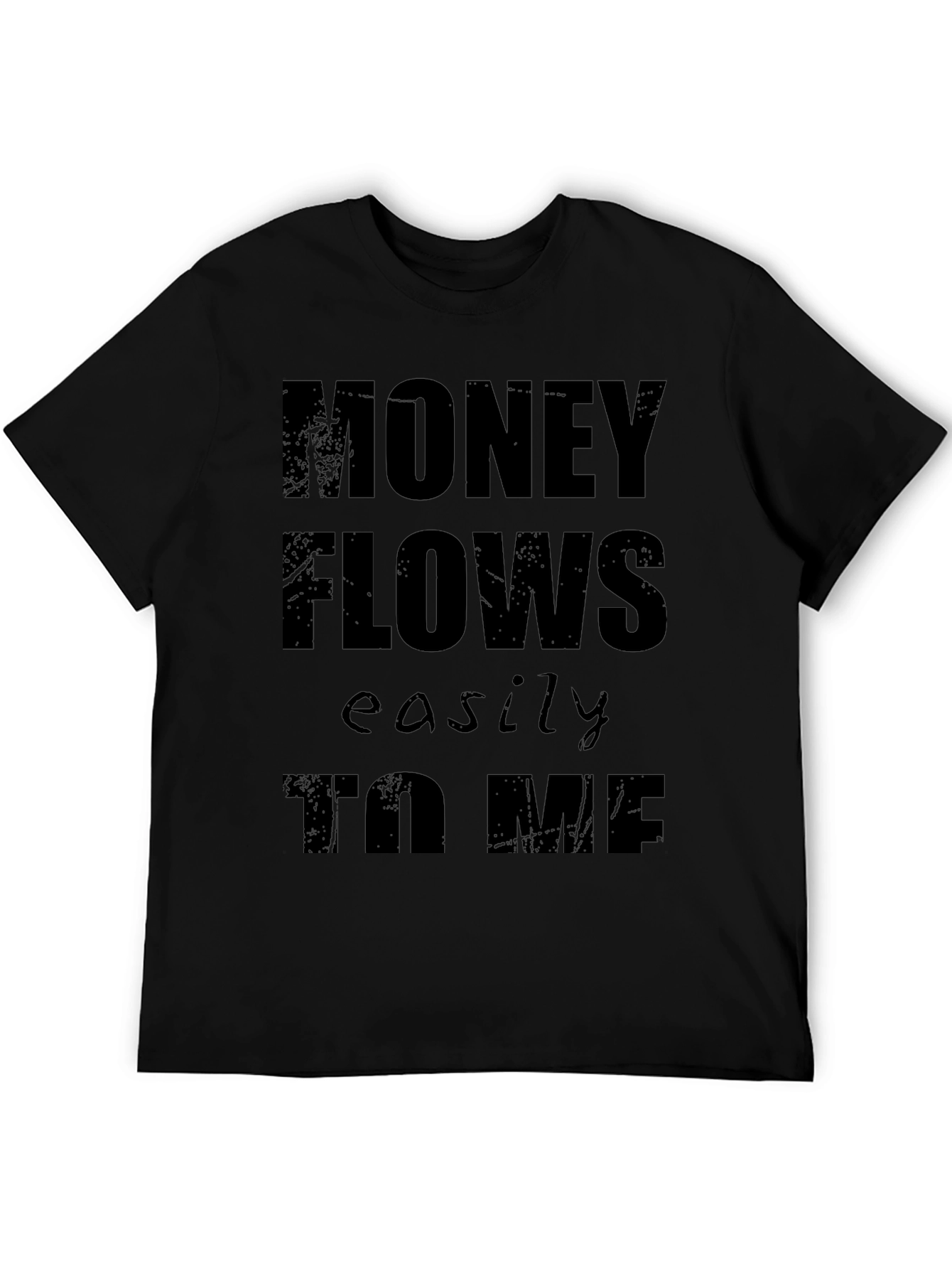 Money Flows Easily To Me Black Graphic Tee