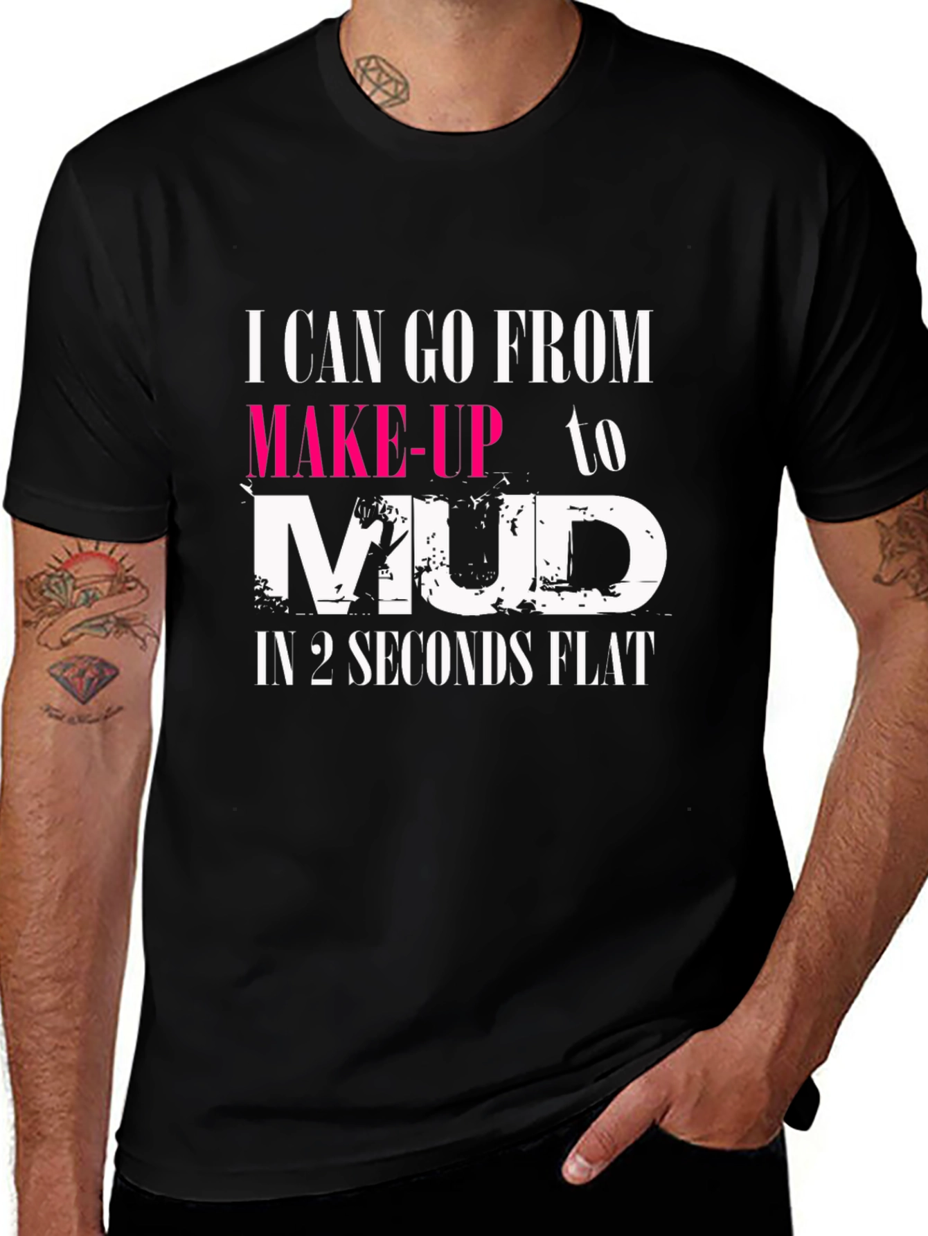 Makeup to Mud T-Shirt - Womens Funny Tee