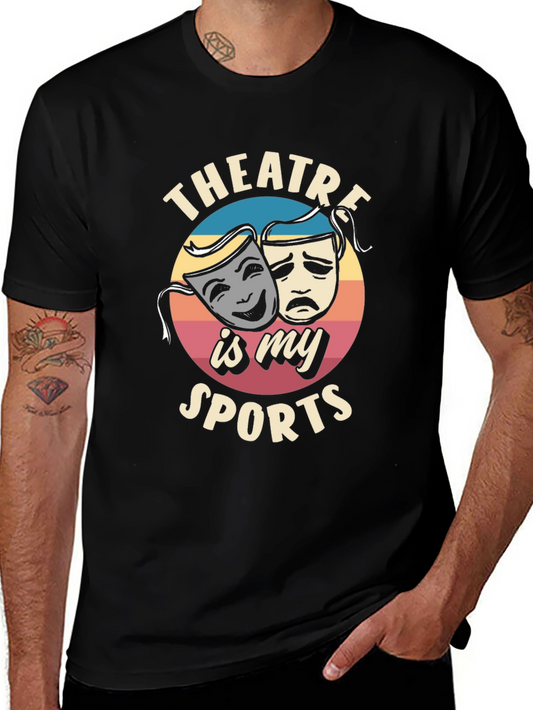 Theatre is My Sport T-Shirt