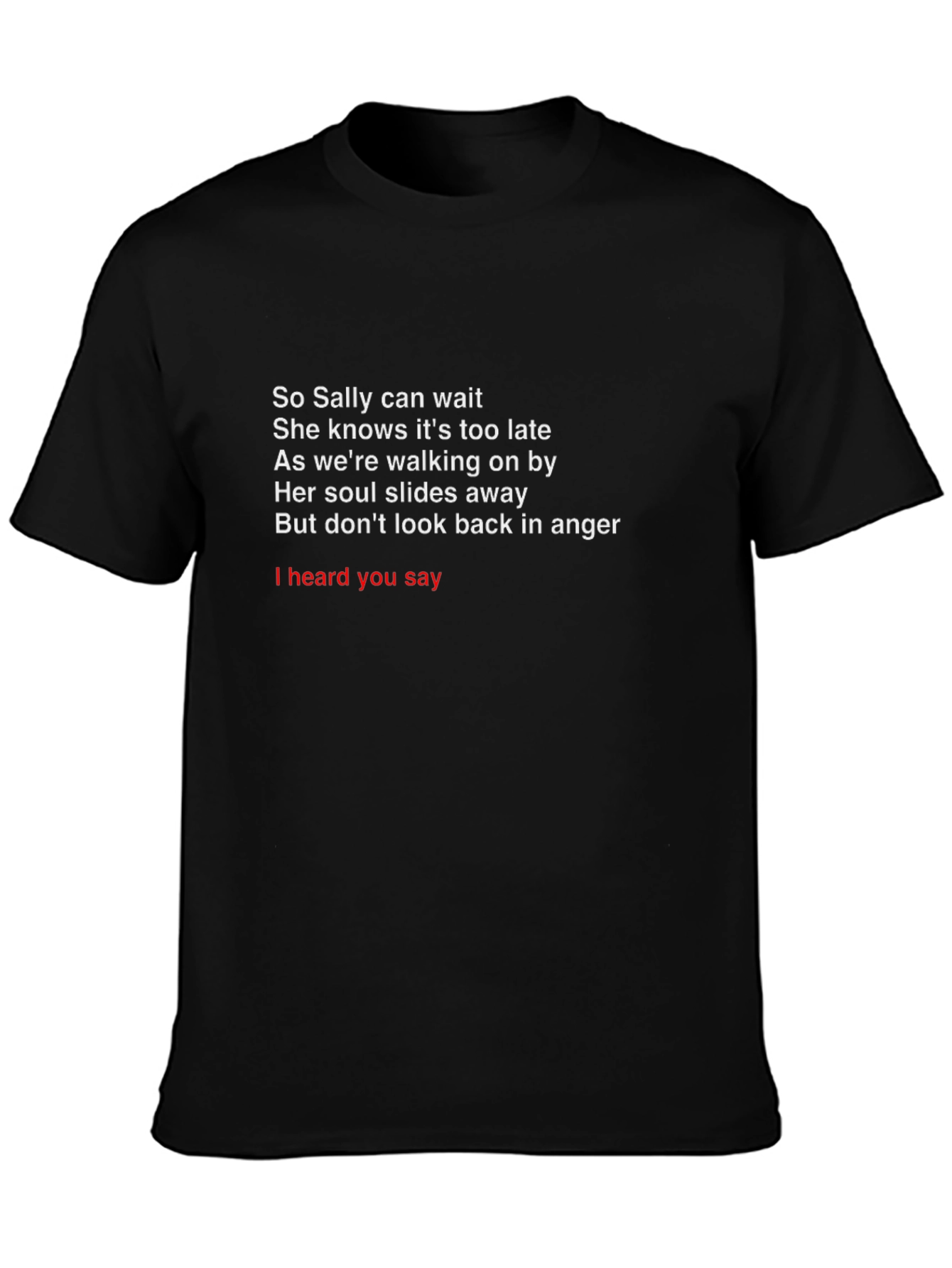 So Sally Can Wait T-Shirt