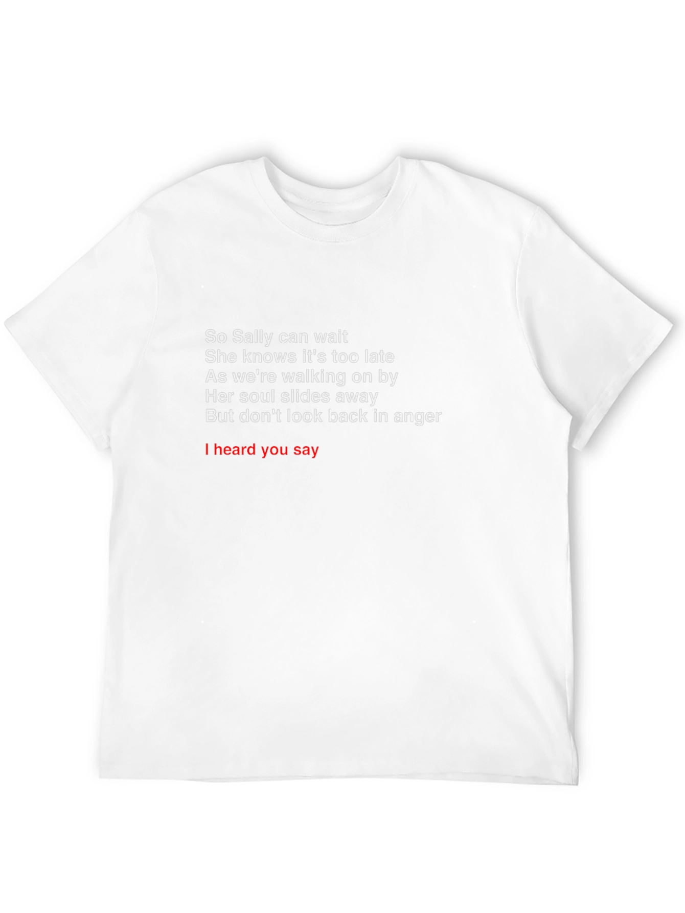 So Sally Can Wait T-Shirt