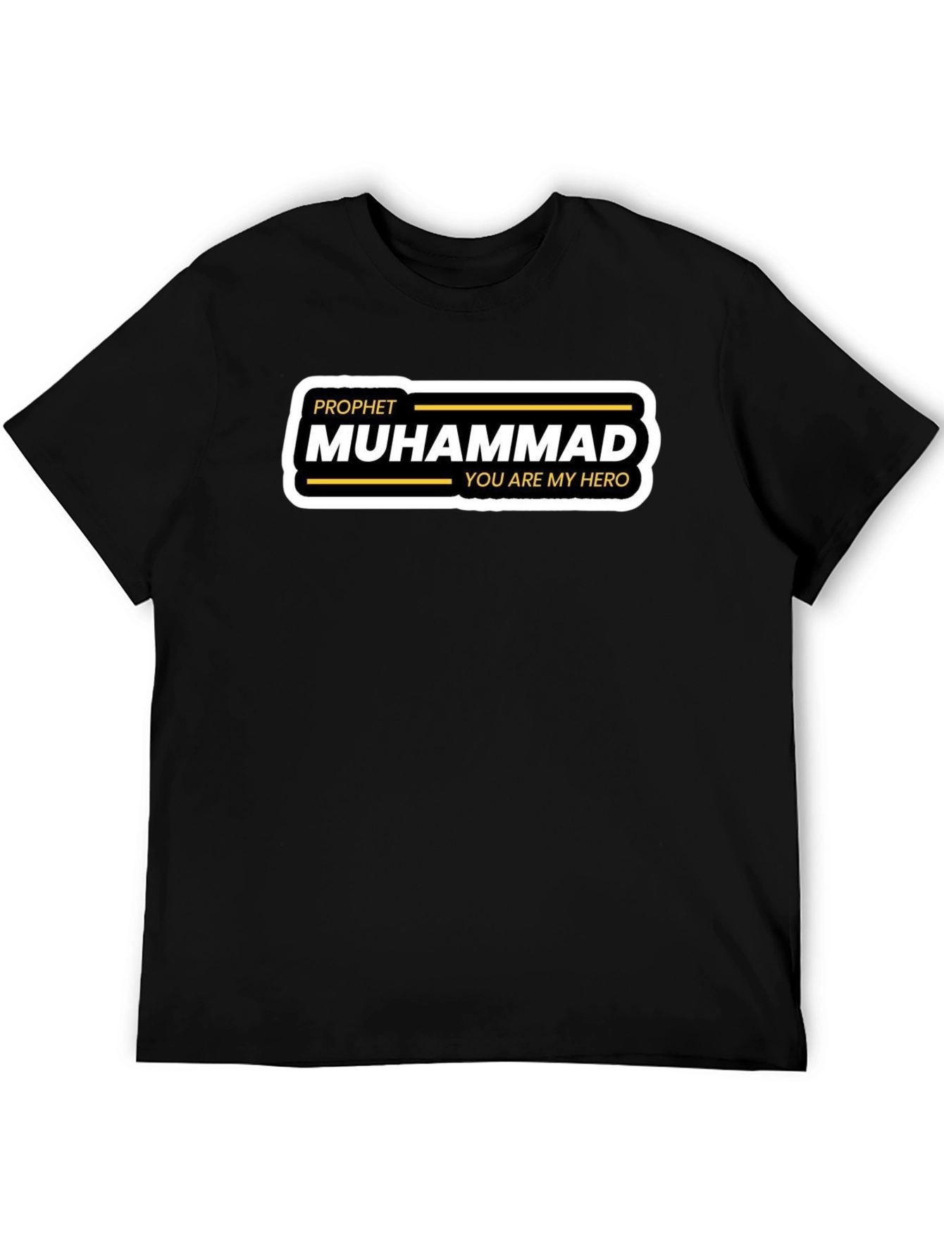 Prophet Muhammad T-Shirt - You Are My Hero