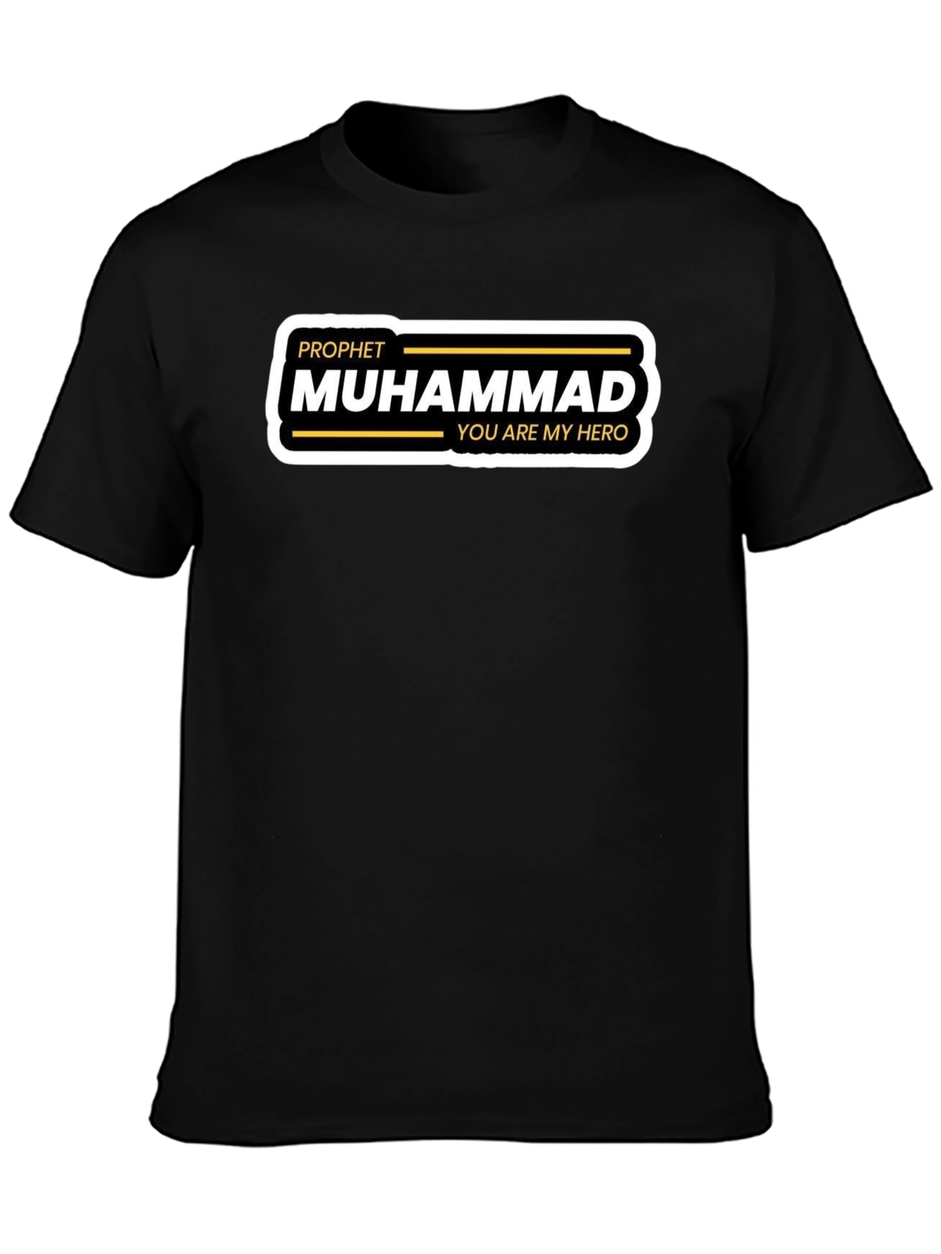 Prophet Muhammad T-Shirt - You Are My Hero