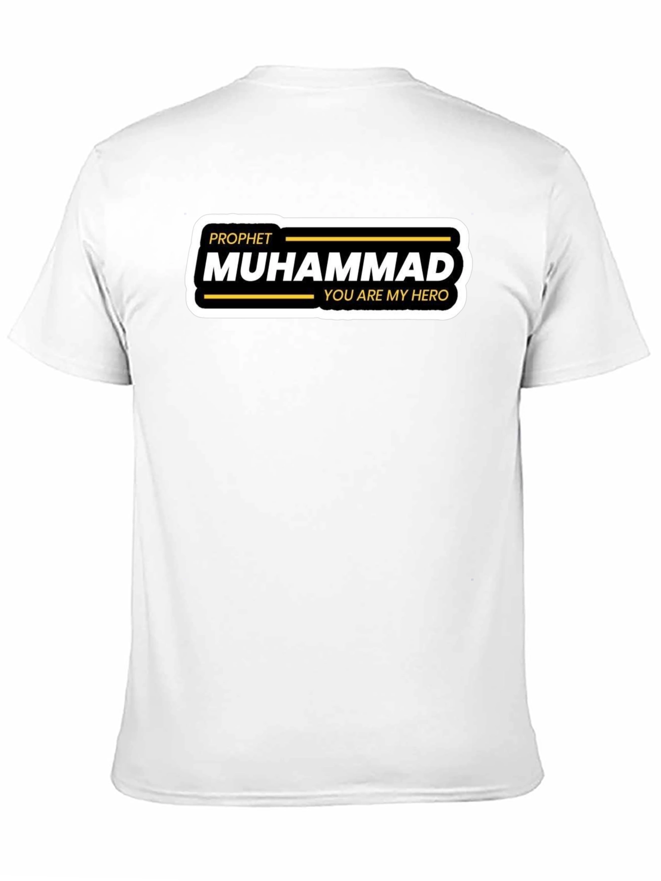Prophet Muhammad T-Shirt - You Are My Hero