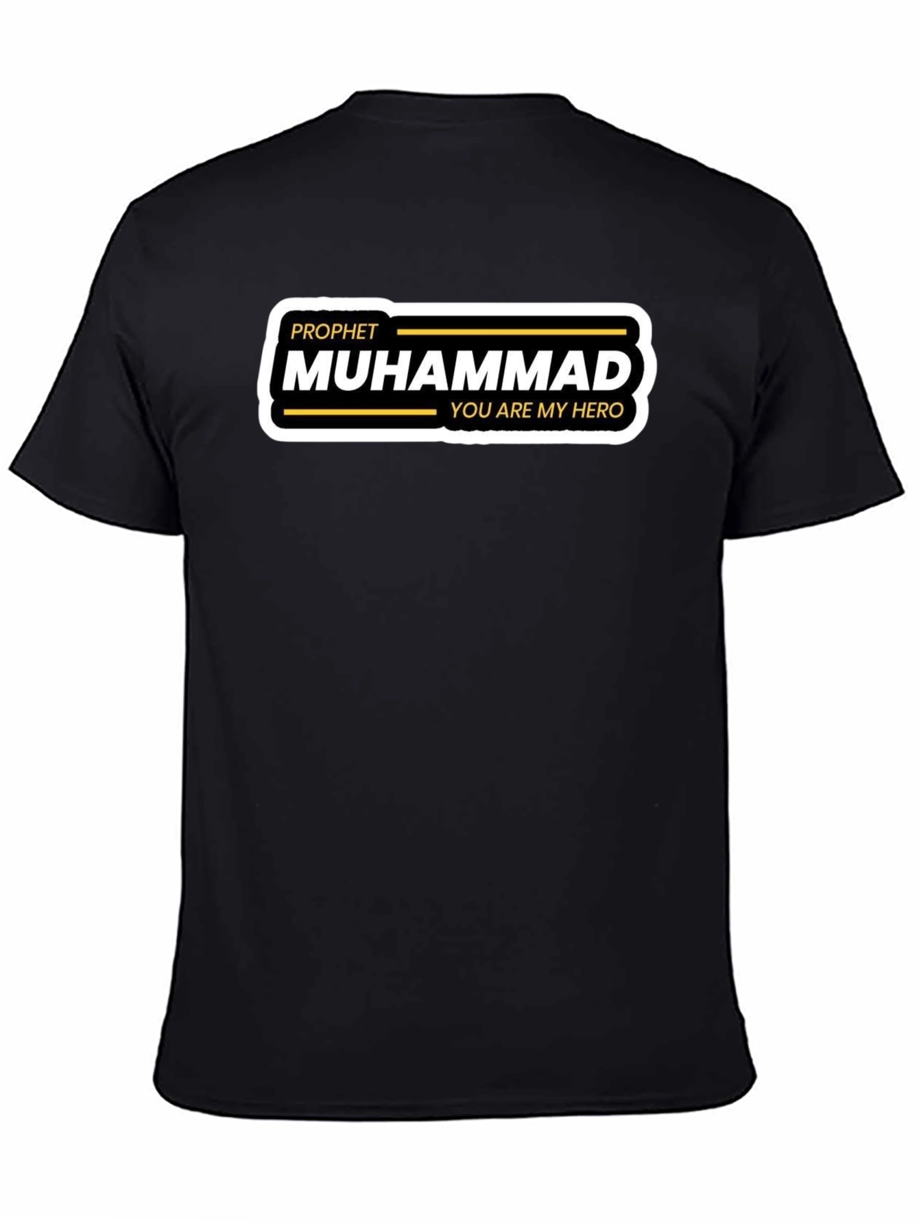 Prophet Muhammad T-Shirt - You Are My Hero