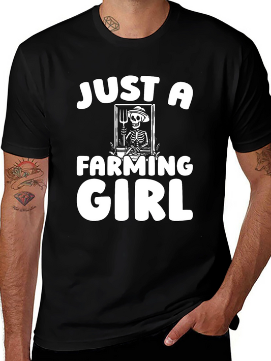 Just A Farming Girl Tee - Skeleton Farmer Humor T-Shirt