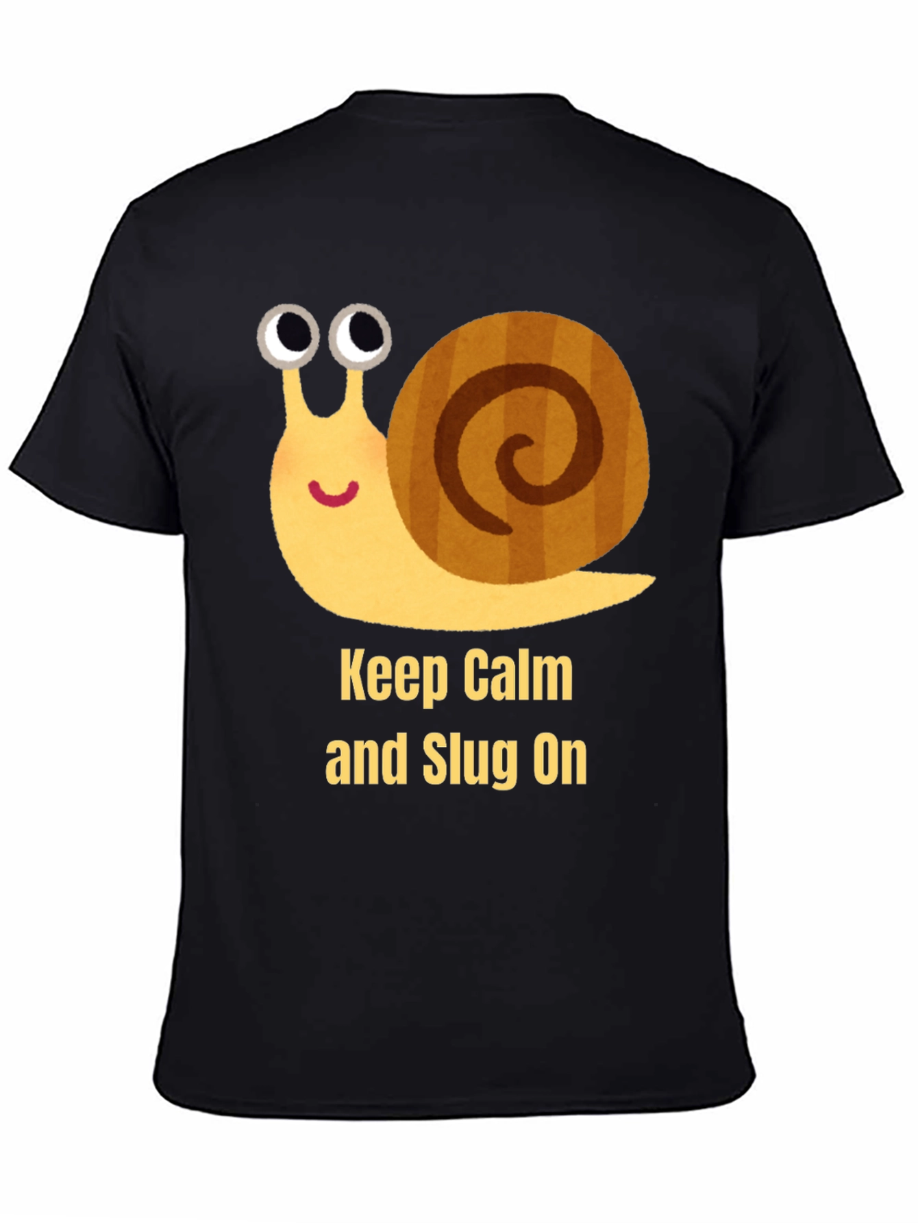 Keep Calm and Slug On T-Shirt