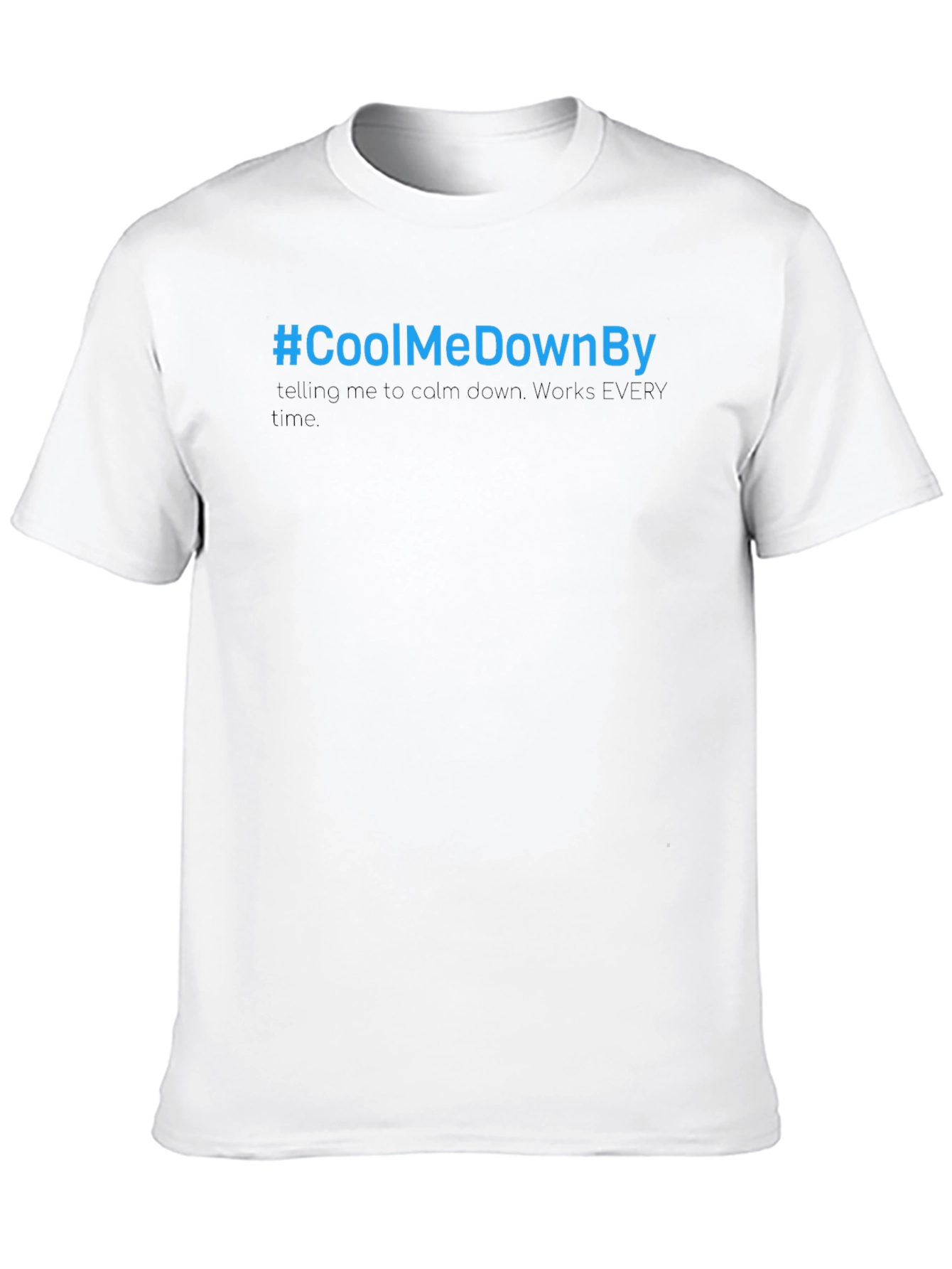 Cool Me Down By T-Shirt